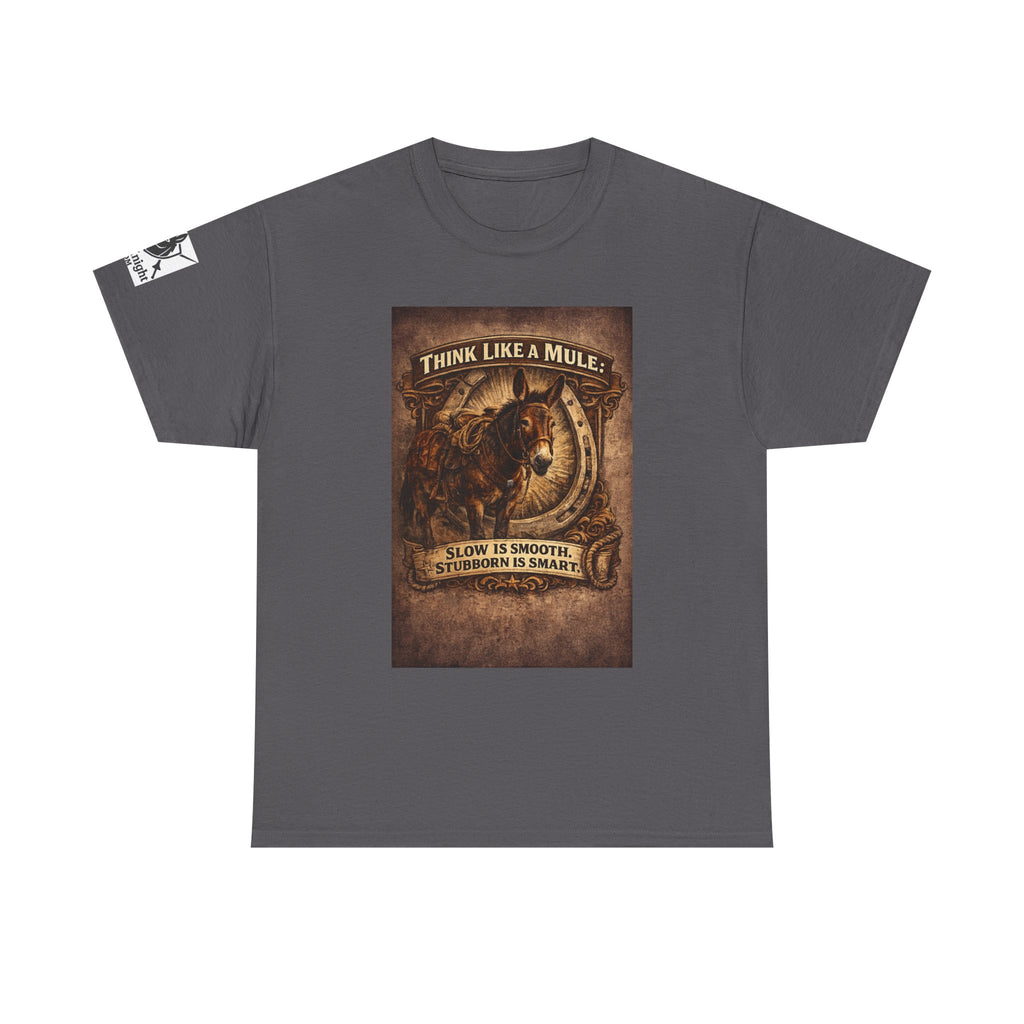 Think Like a Mule T-Shirt – Rustic Horseshoe Cowboy Western Tee