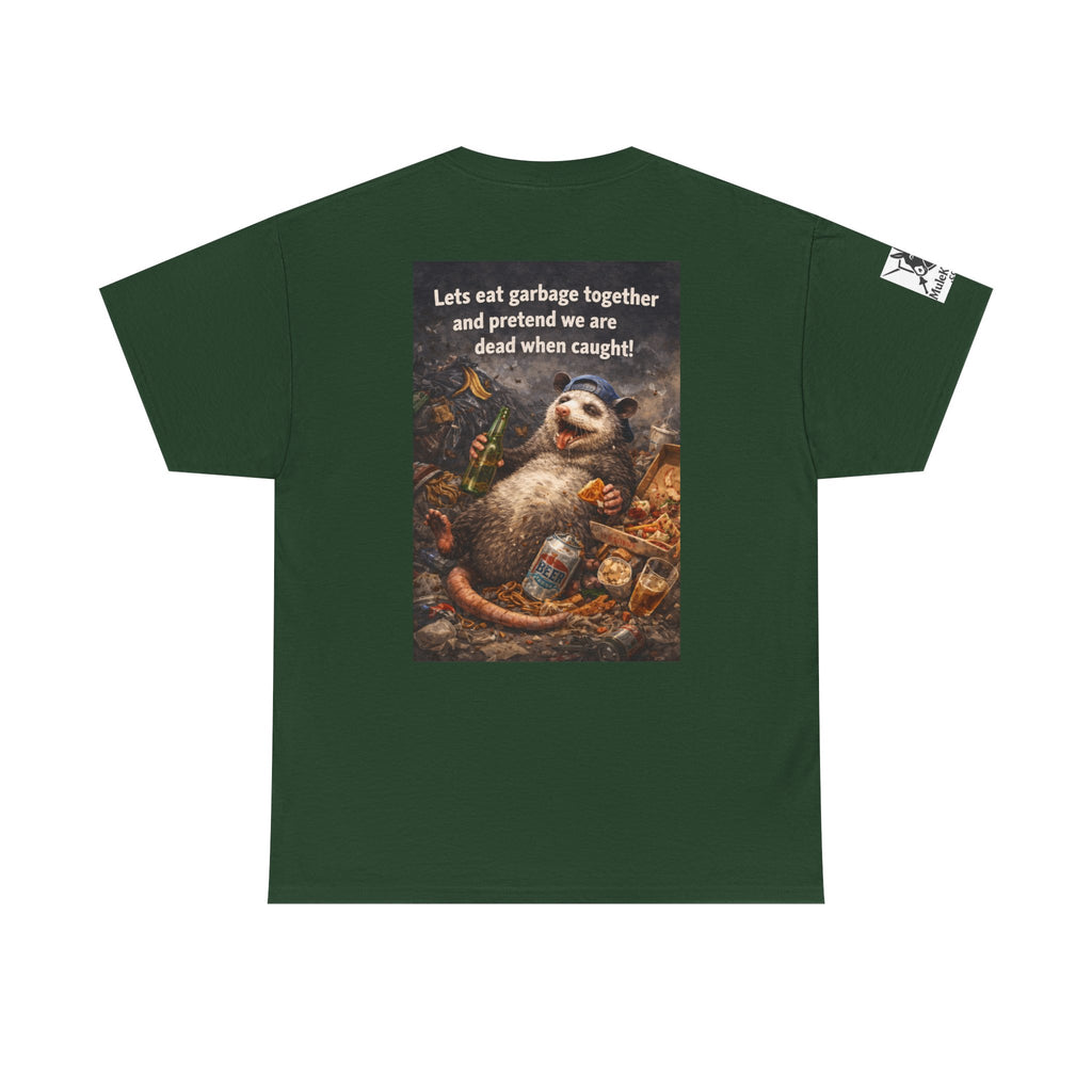 Gaming Tee— “Lets eat garbage togather. And pretend to be dead when caught."- Funny tee