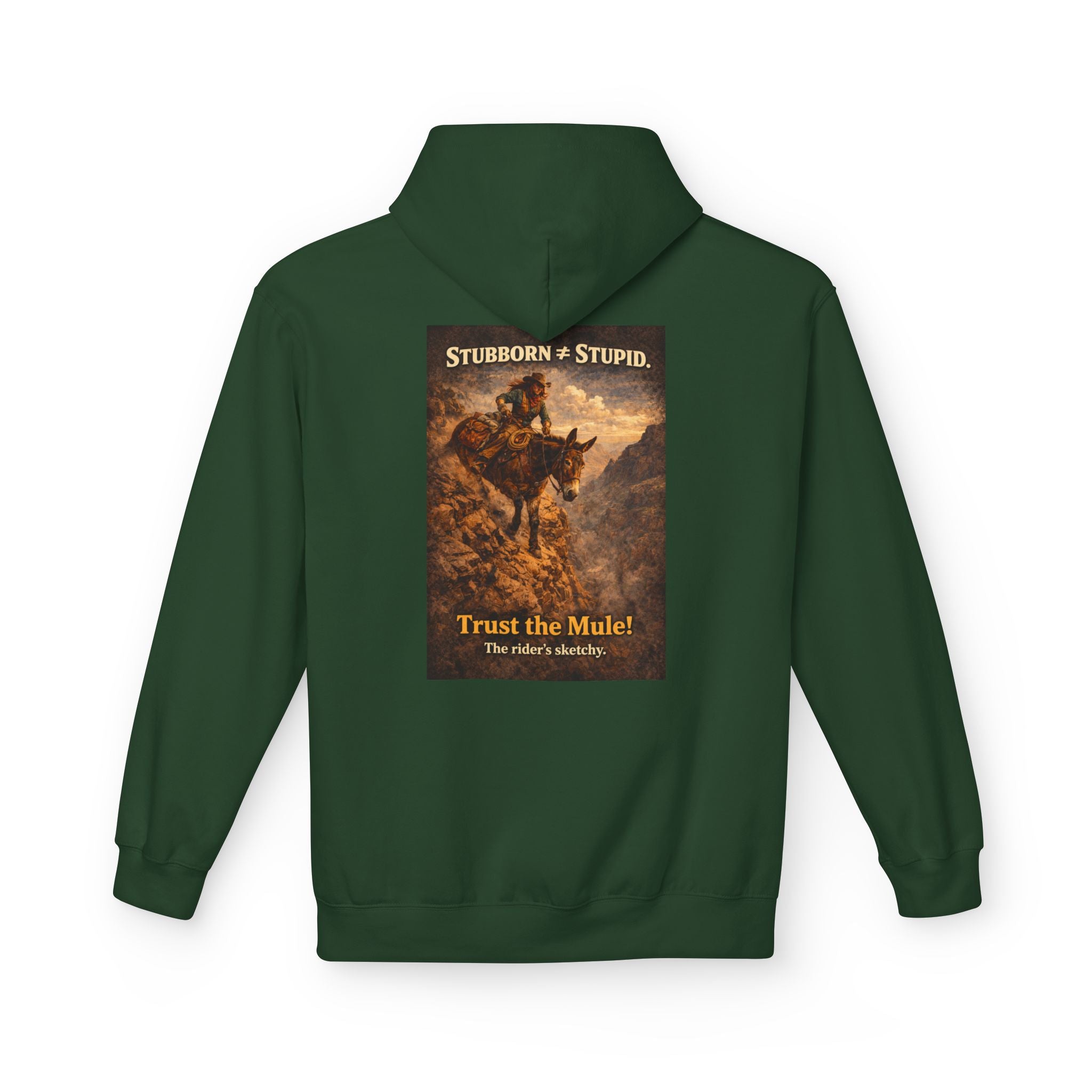 Mule Hoodie — "Stubborn not Stupid, Trust the Mule!" Vintage Western Graphic