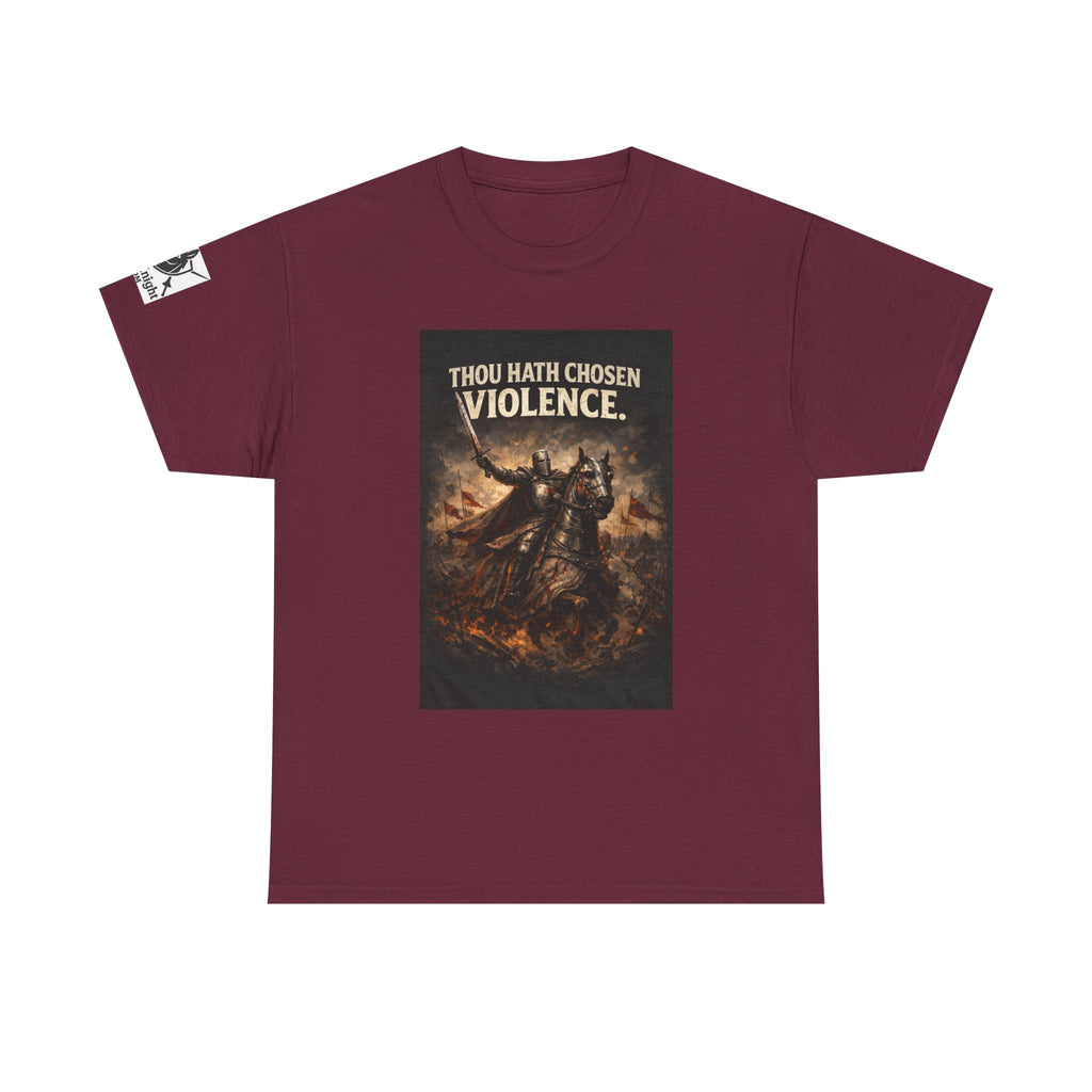 Thou Hath Chosen Violence T-Shirt — Dark Fantasy Warrior Graphic Tee