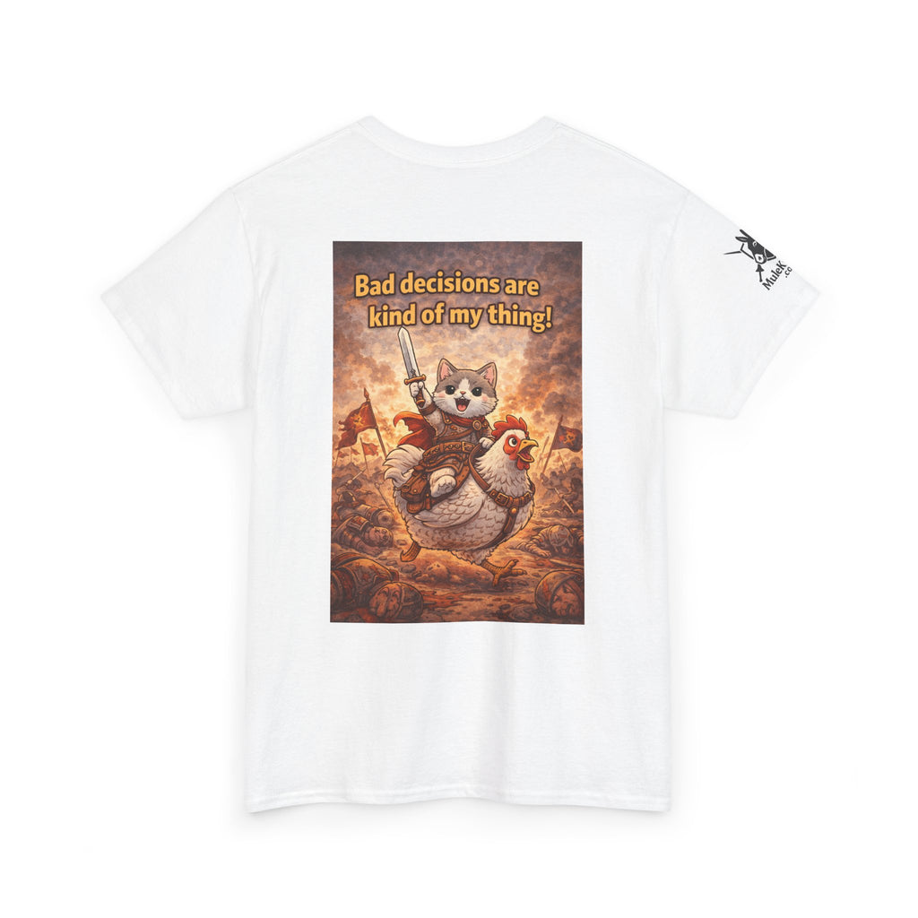 Gaming Tee— “Bad decisions are kind of my thing!" Funny tee