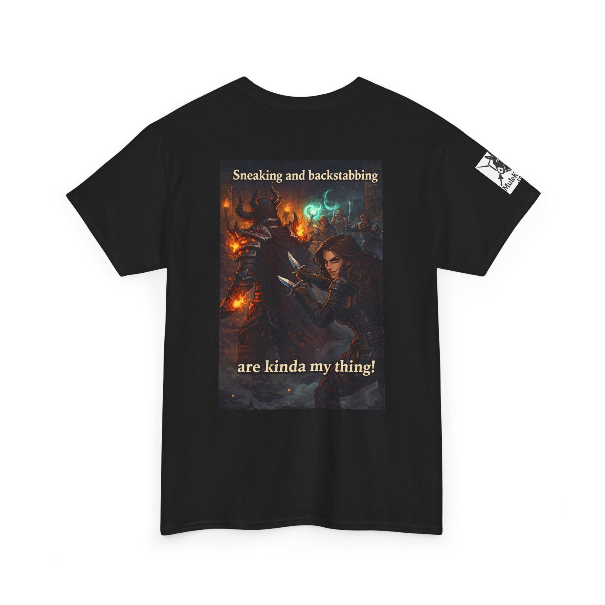 Gaming Tee— “Sneaking and backstabbing are kind of my thing!" funny tee