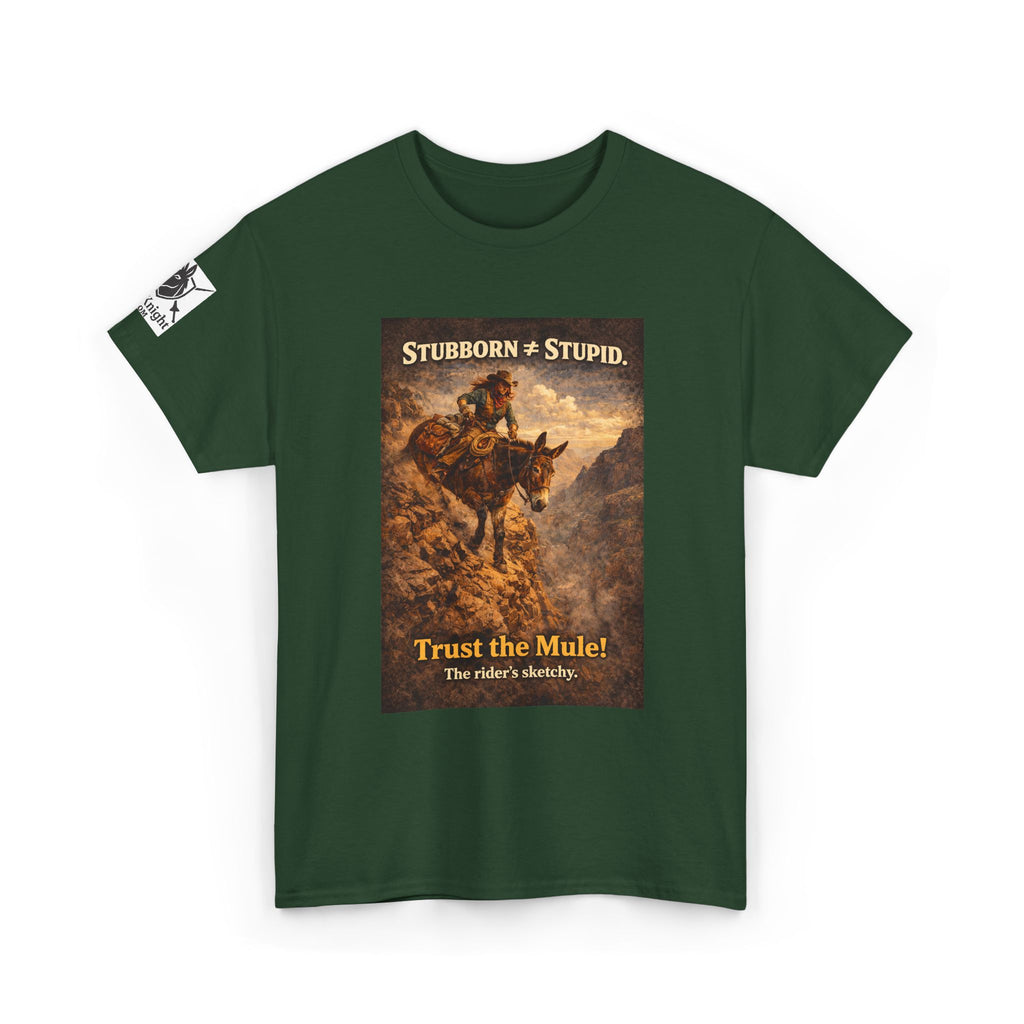 Mule Tee — "Stubborn not Stupid. Trust the Mule!" Vintage Western Humor T-Shirt