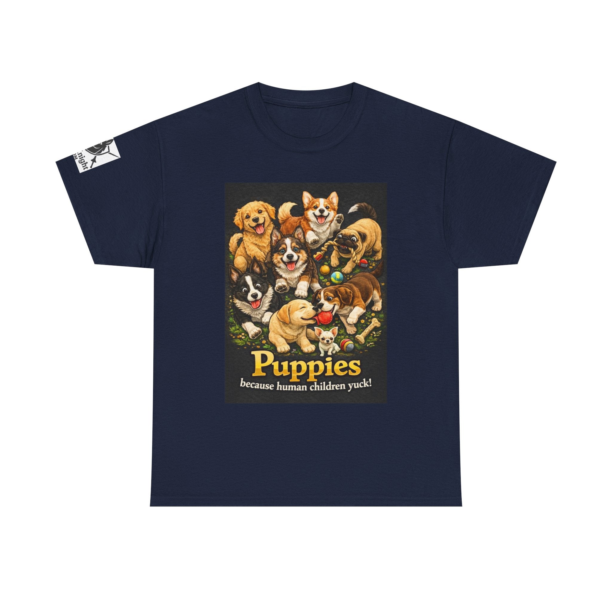 Puppies becouse Human Children Yuck!  Teeshirt.  Dog lover funny