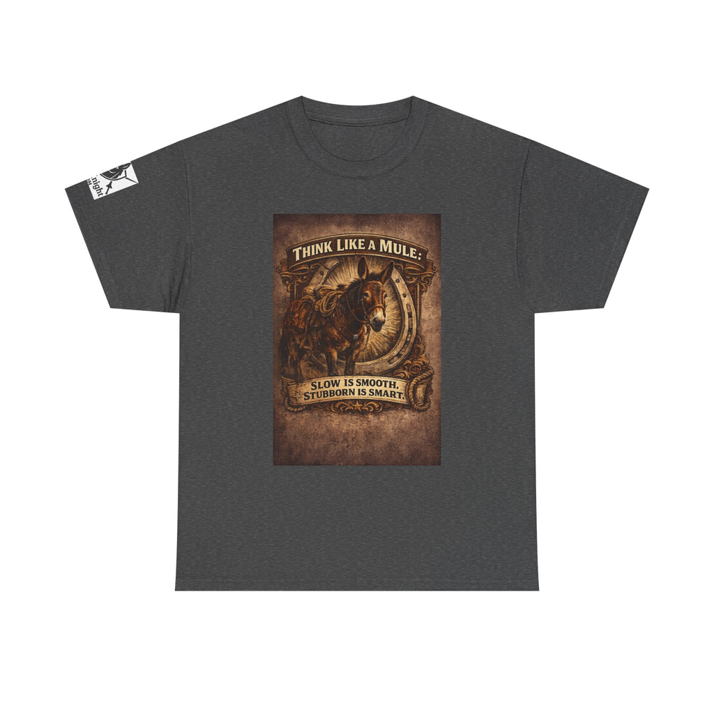 Think Like a Mule T-Shirt – Rustic Horseshoe Cowboy Western Tee