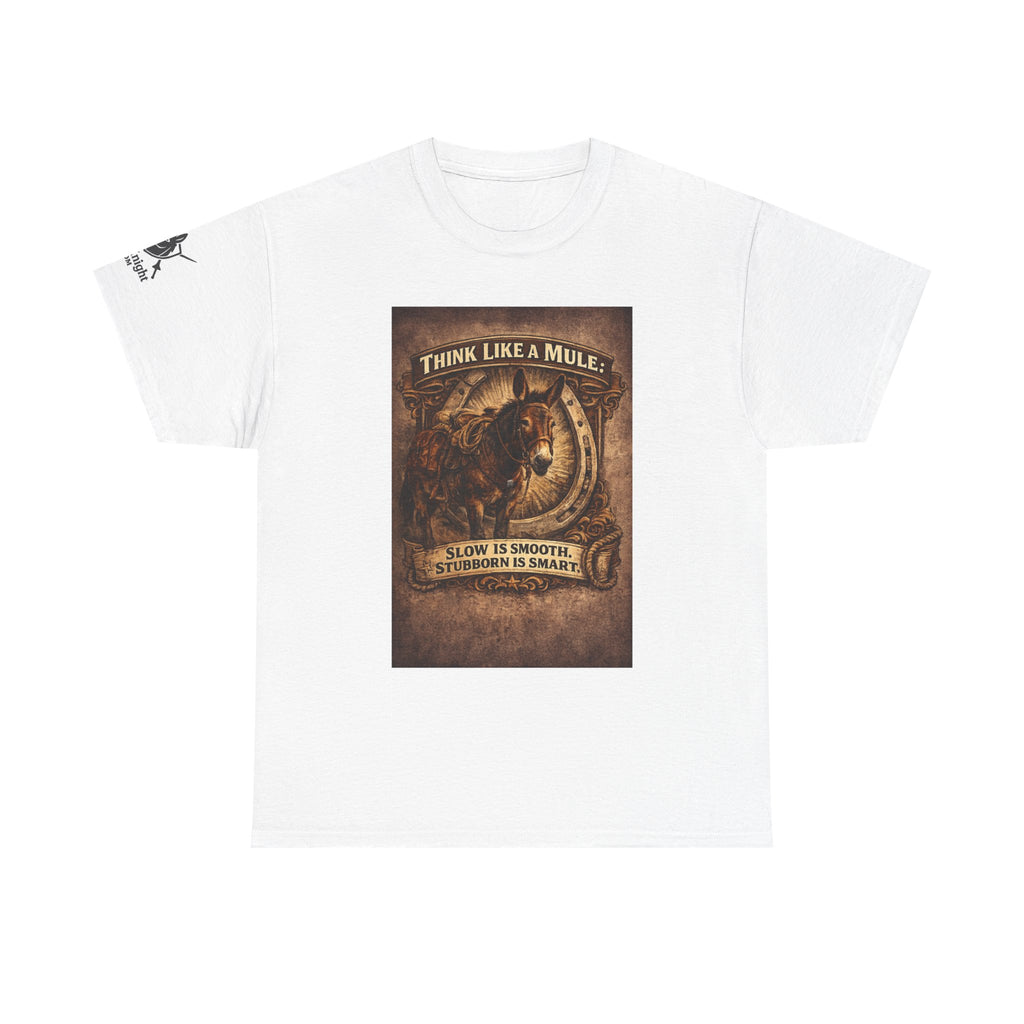 Think Like a Mule T-Shirt – Rustic Horseshoe Cowboy Western Tee