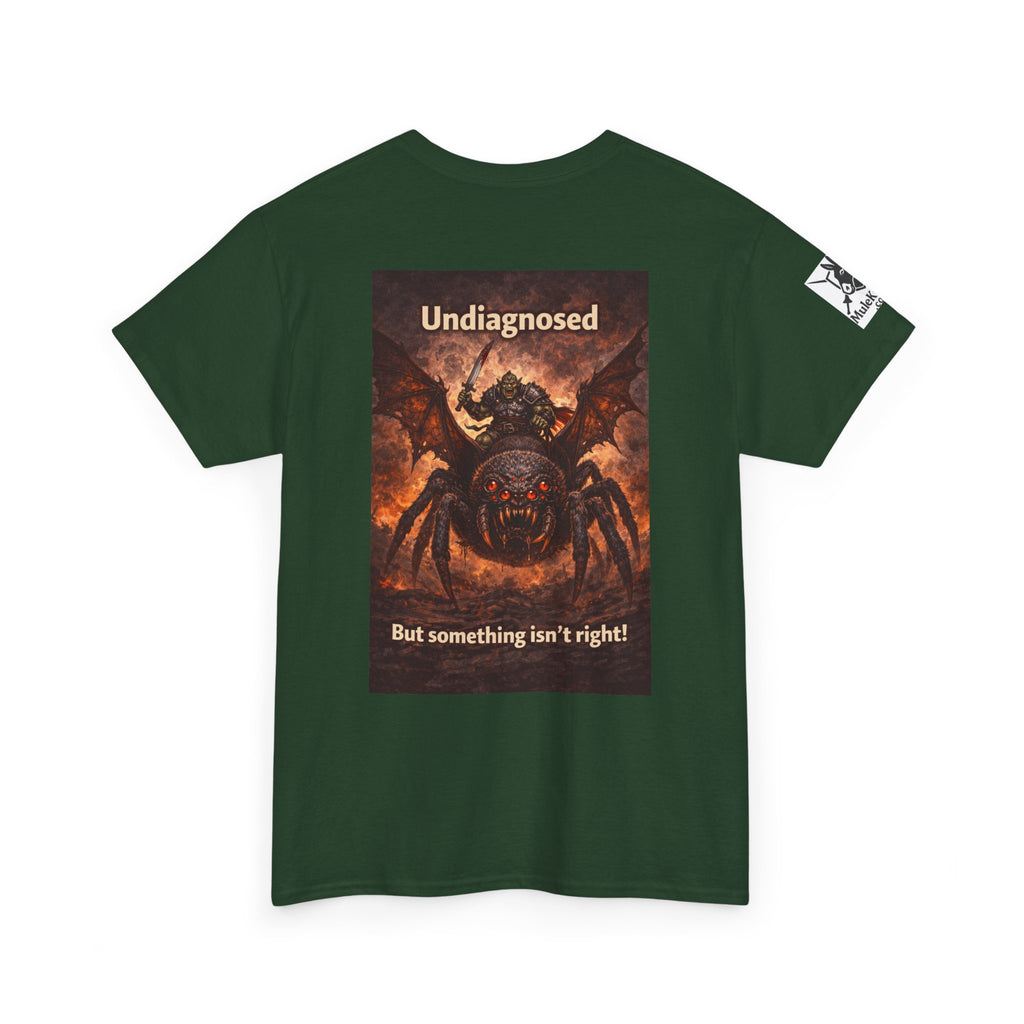 Gaming Tee— “Undiagnosed. But something isn't right!"  Orc riding a flying spider mount funny tee