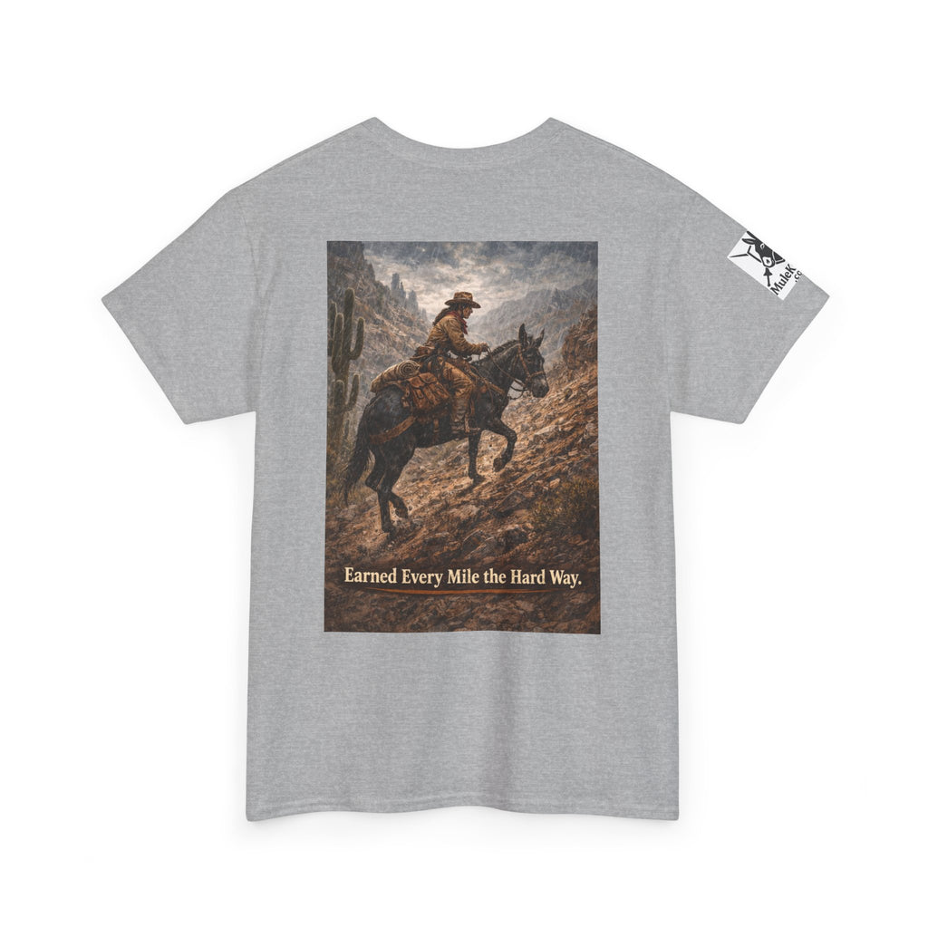 Cowboy Trail riding Mule Graphic Tee — "Earned Every Mile the Hard Way"
