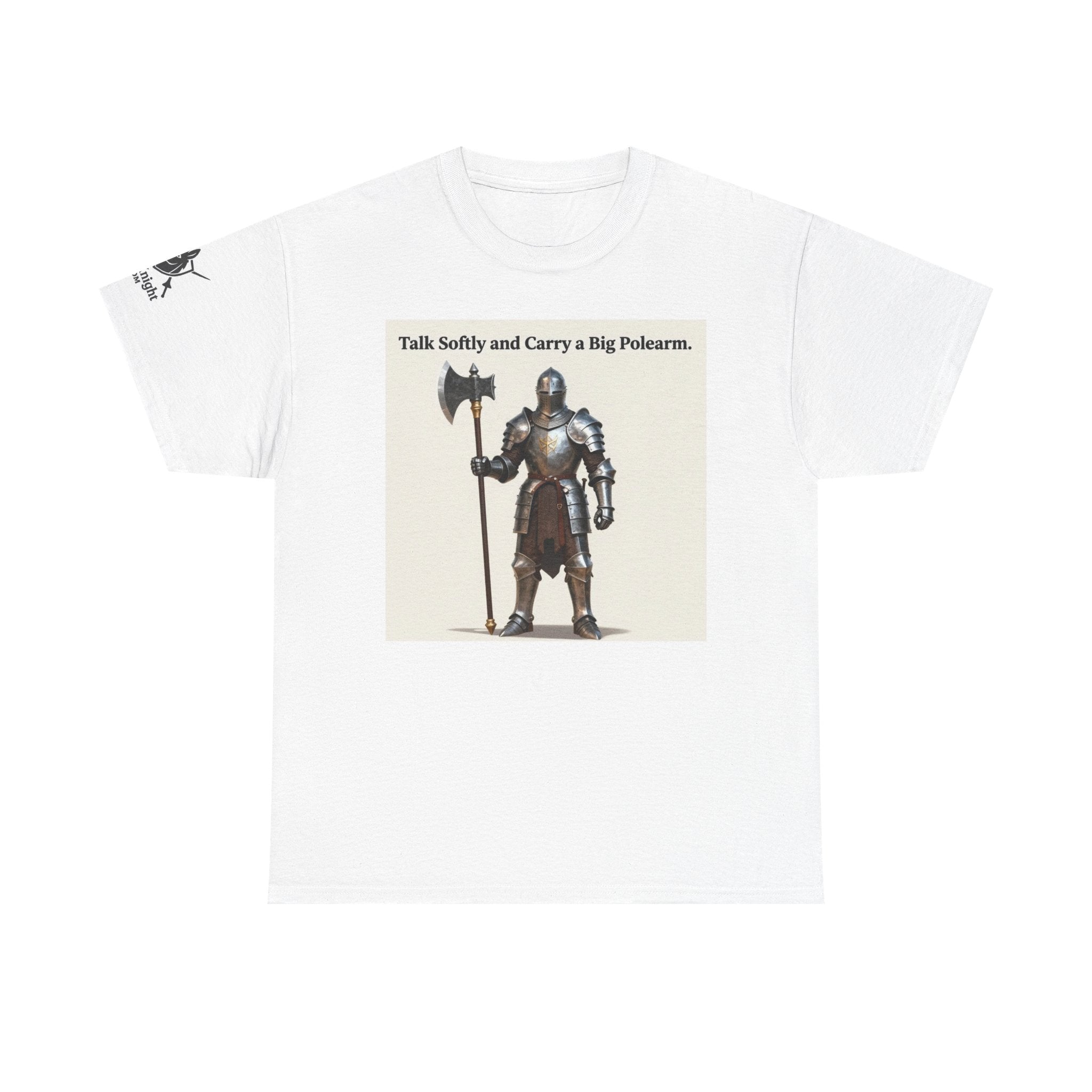Talk Softly and Carry a Big Polearm T-Shirt — Medieval Knight Graphic Tee