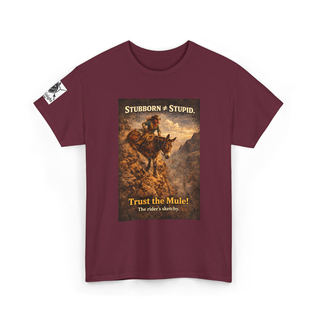 Mule Tee — "Stubborn not Stupid. Trust the Mule!" Vintage Western Humor T-Shirt