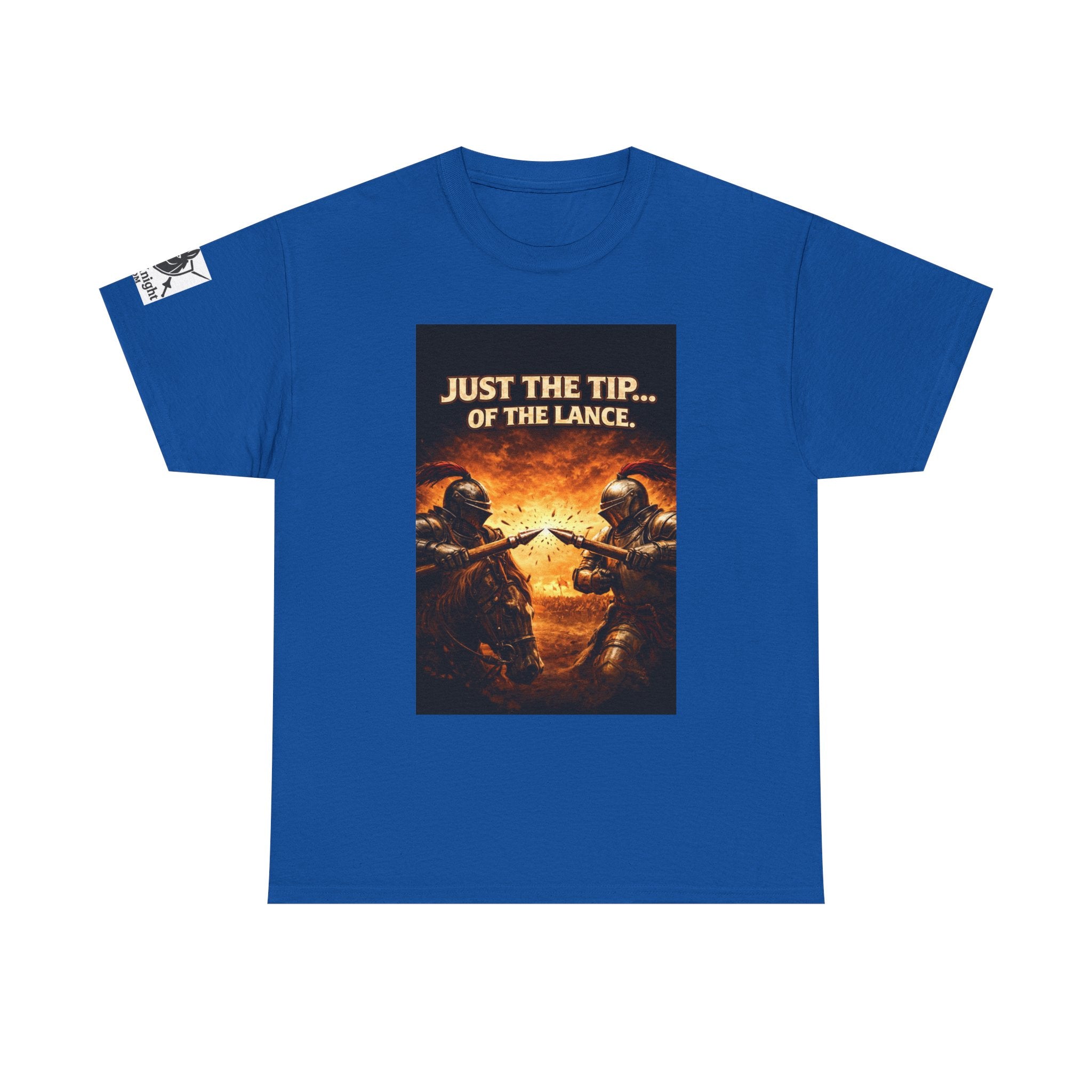 T-Shirt — "Just the Tip...... of the Lance" Medieval Knight Graphic Tee