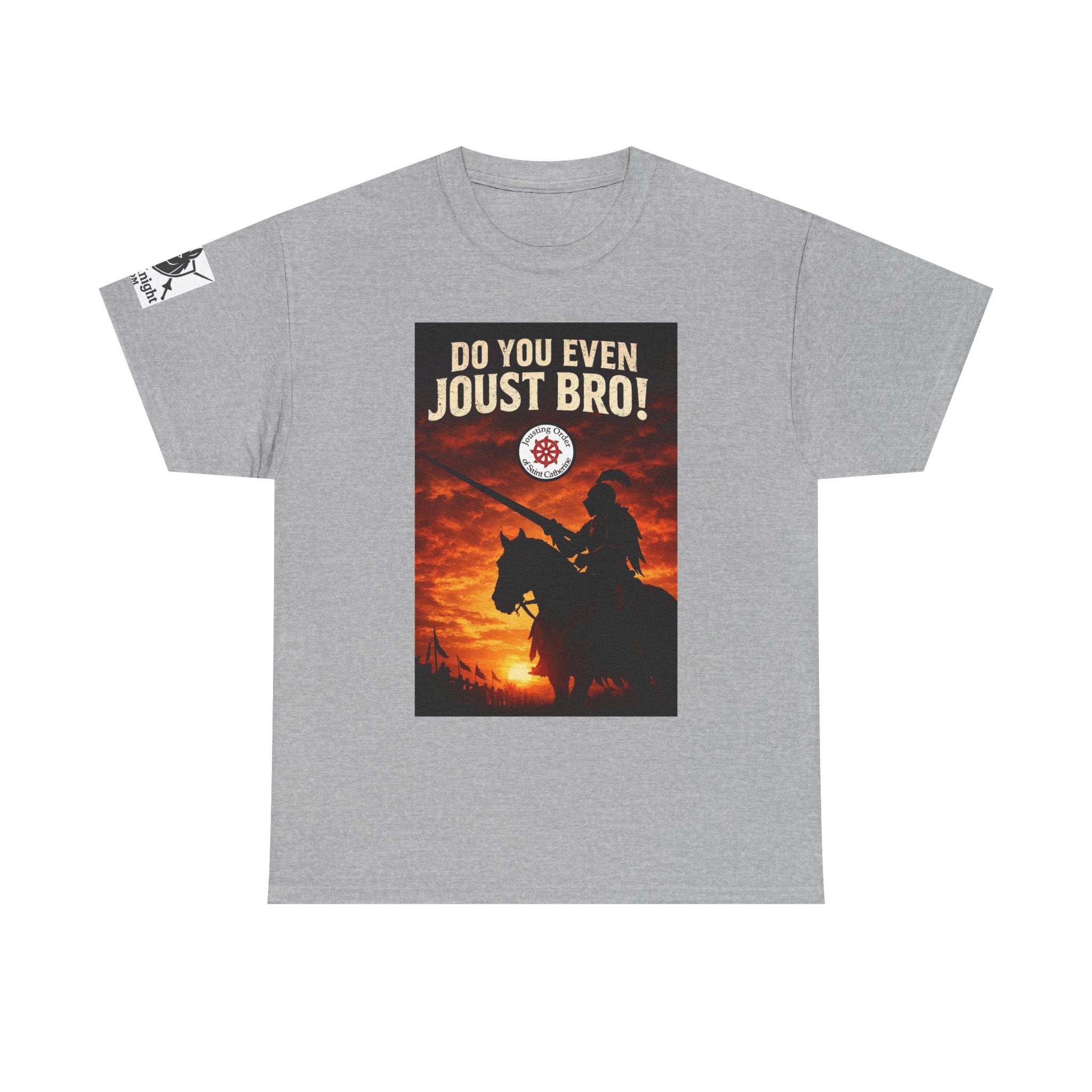 Do You Even Joust Bro? Jousting Order of Saint Catherine -Knight Jousting Graphic Tee