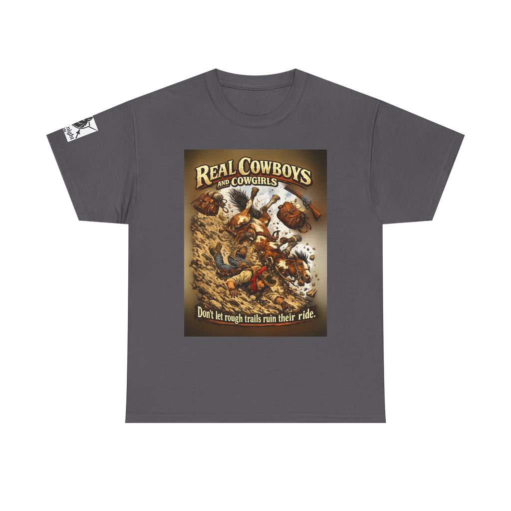 Cowboy Rodeo T‑Shirt — “Real Cowboys and Cowgirls - Dont let rough trails ruin thier ride.” Vintage Rodeo Graphic