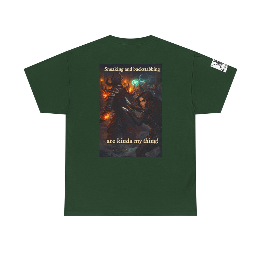 Gaming Tee— “Sneaking and backstabbing are kind of my thing!" funny tee