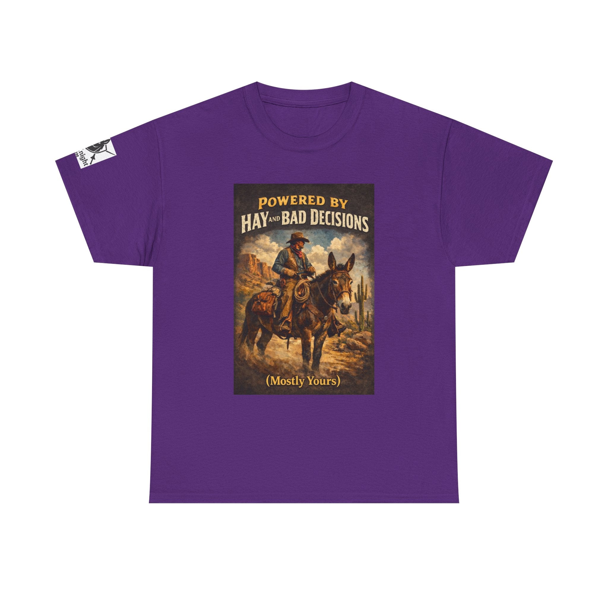 Cowboy Humor T-Shirt — "Powered by Hay & Bad Decisions (Mostly Yours)"