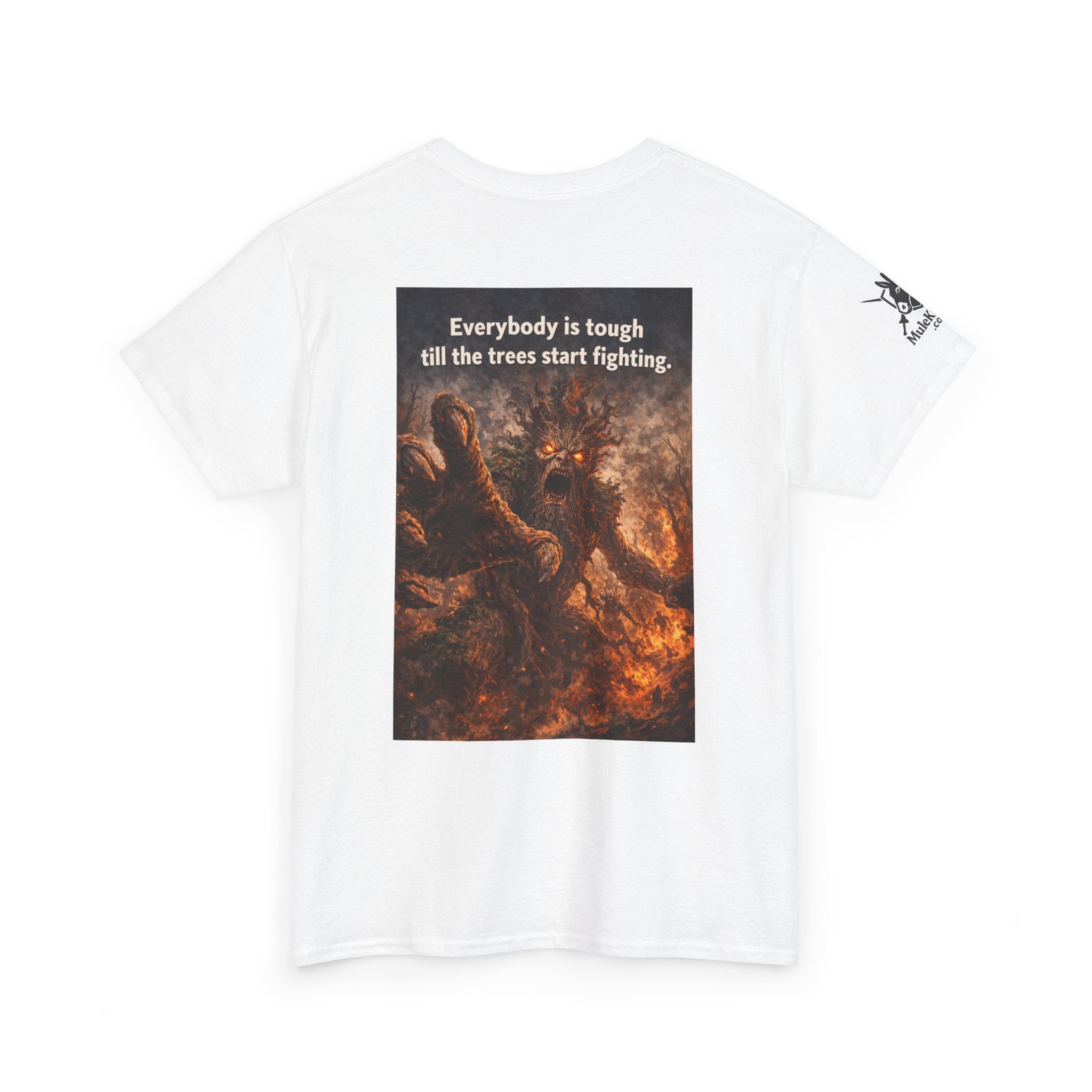 Gaming Tee— “Everybody is tough till the trees start fighting." Funny tee
