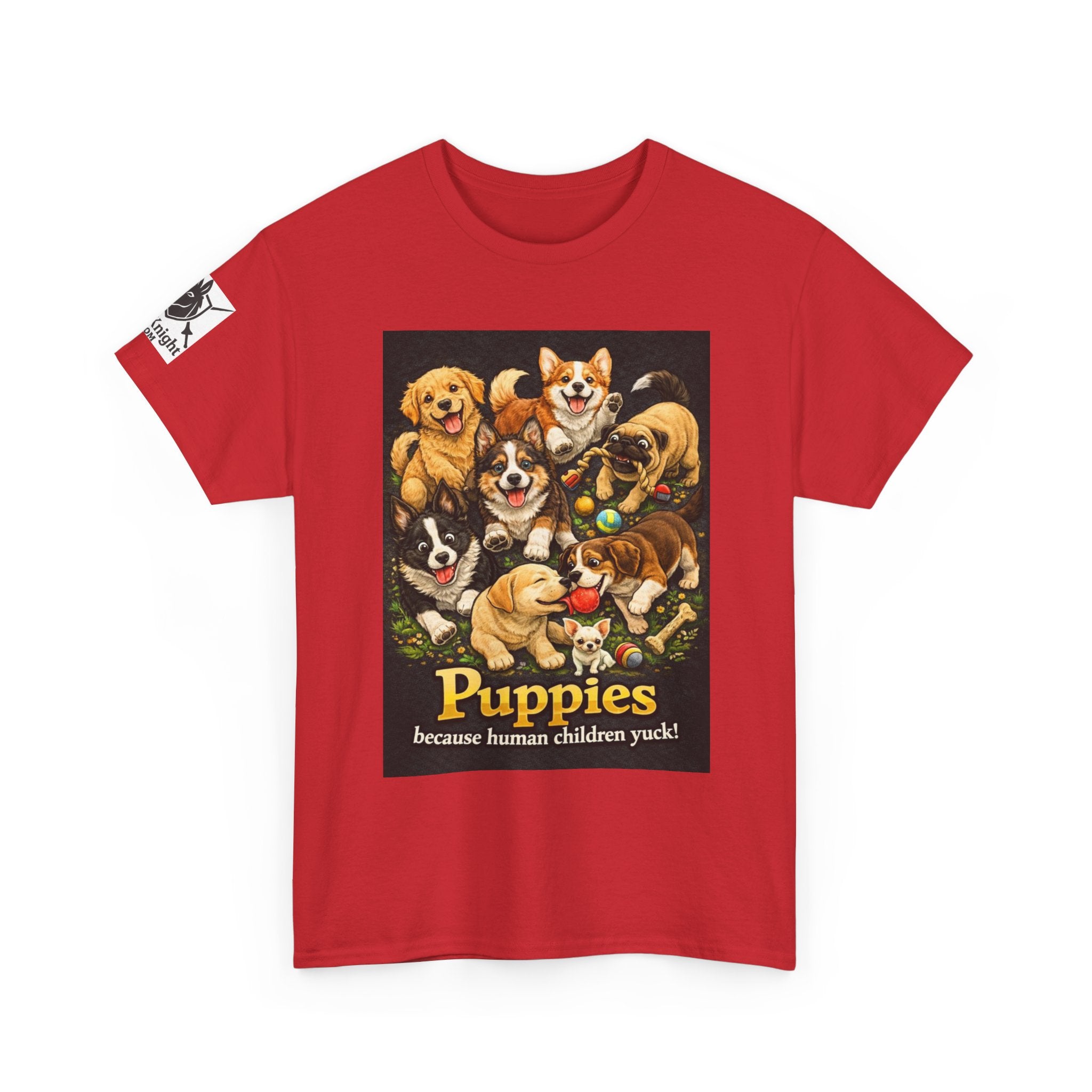 Puppies becouse Human Children Yuck!  Teeshirt.  Dog lover funny