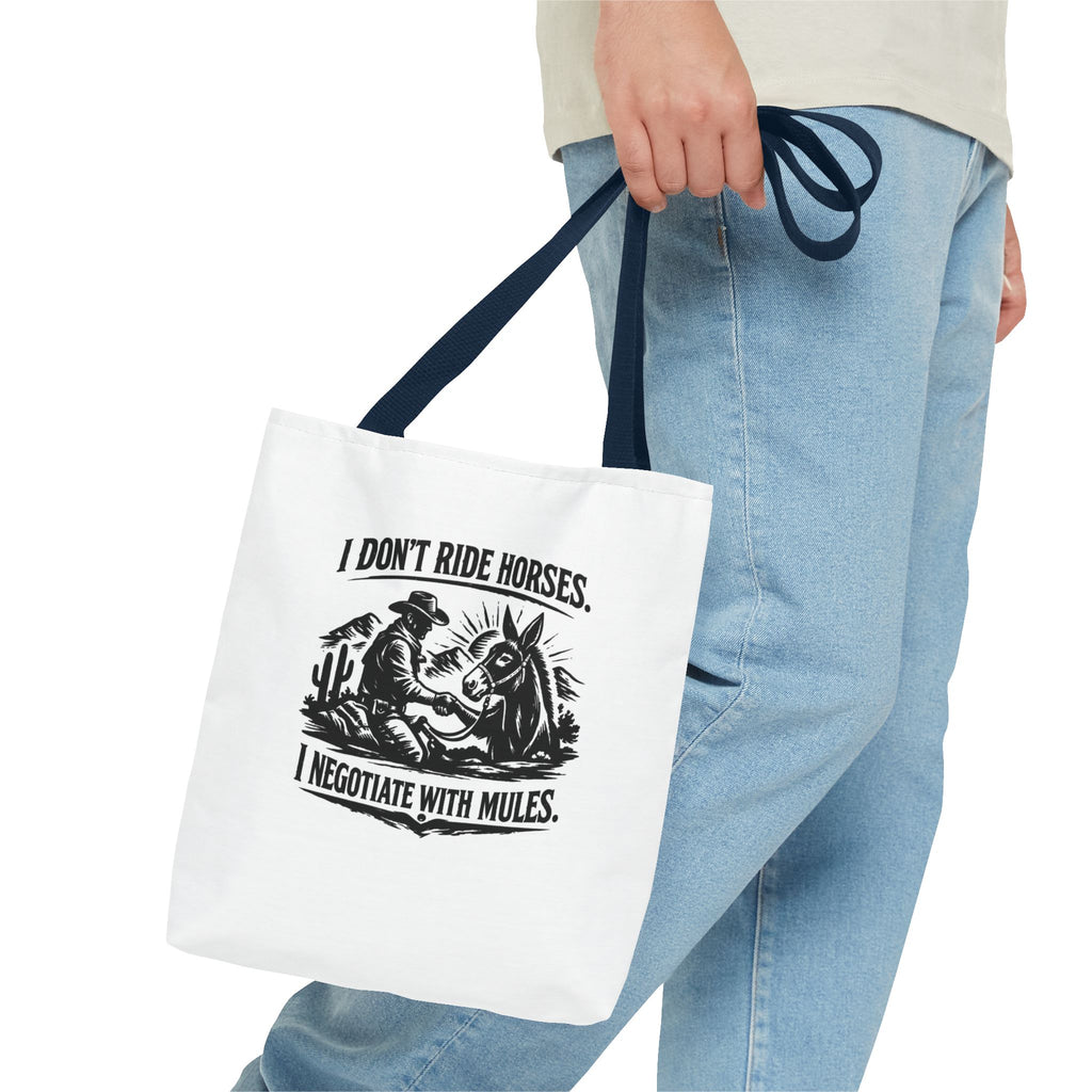 Tote Bag — "I Don't Ride Horses, I Negotiate With Mules" Western Farmer Tote