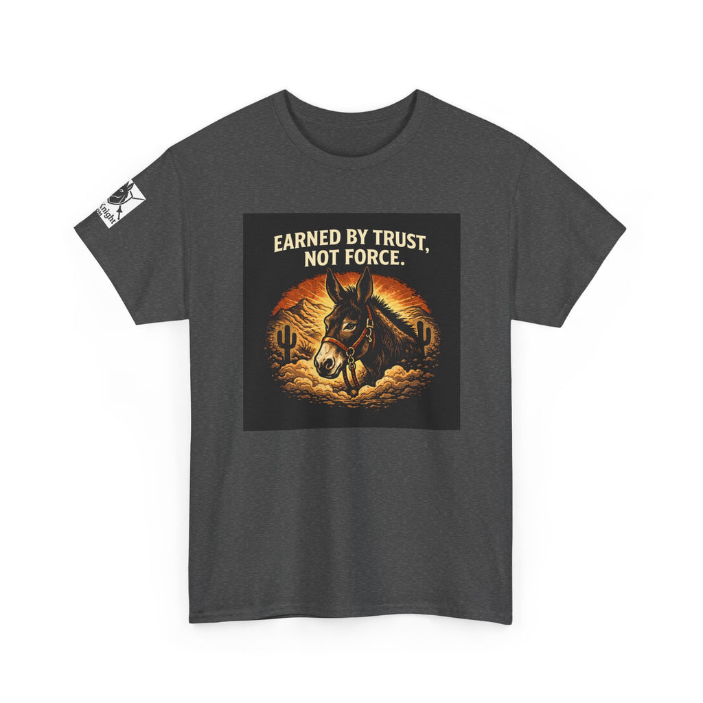Earned by Trust Not Force Tee — Western Horse Graphic T‑Shirt
