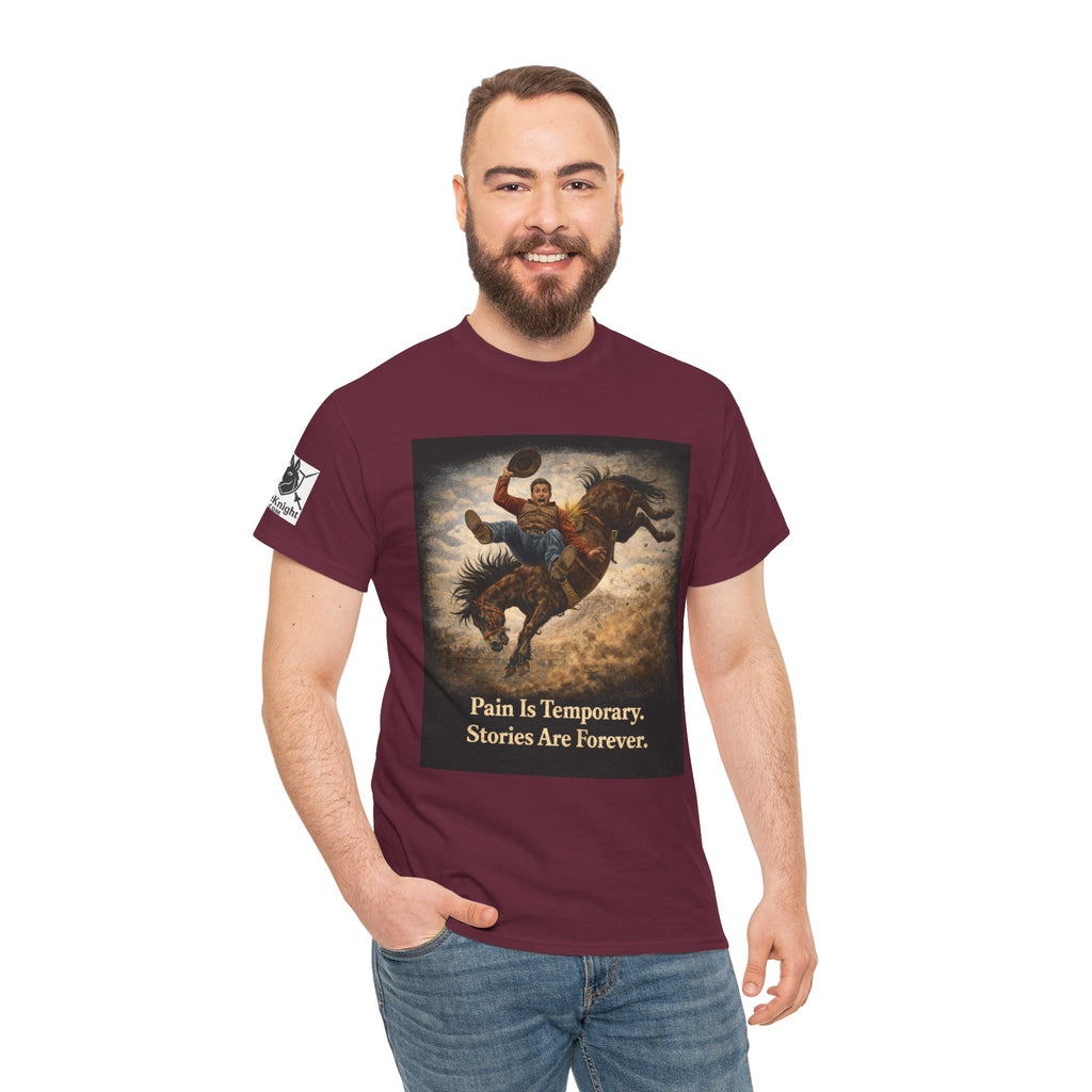 Rodeo Bucking Bronco T‑Shirt — "Pain Is Temporary. Stories Are Forever."