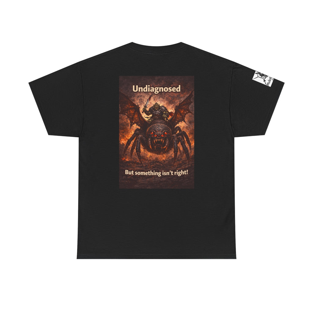 Gaming Tee— “Undiagnosed. But something isn't right!"  Orc riding a flying spider mount funny tee