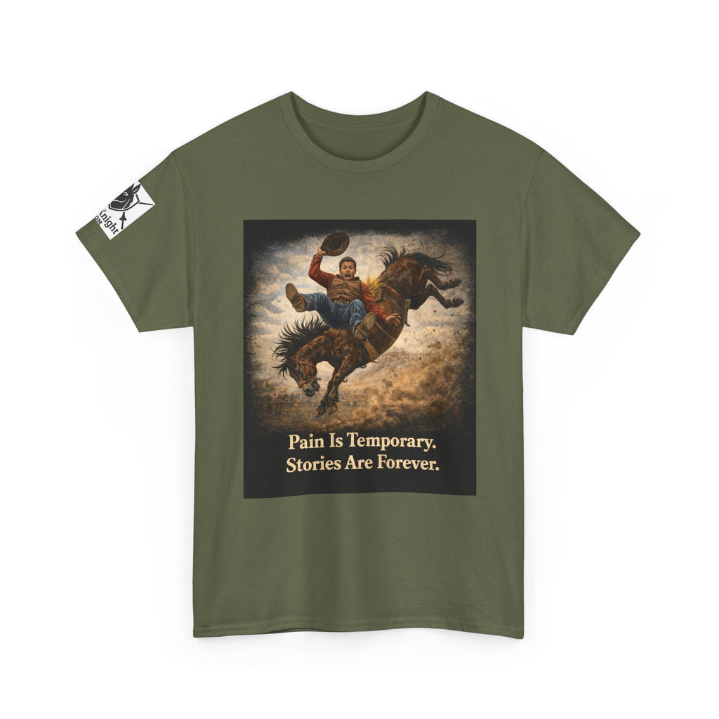 Rodeo Bucking Bronco T‑Shirt — "Pain Is Temporary. Stories Are Forever."