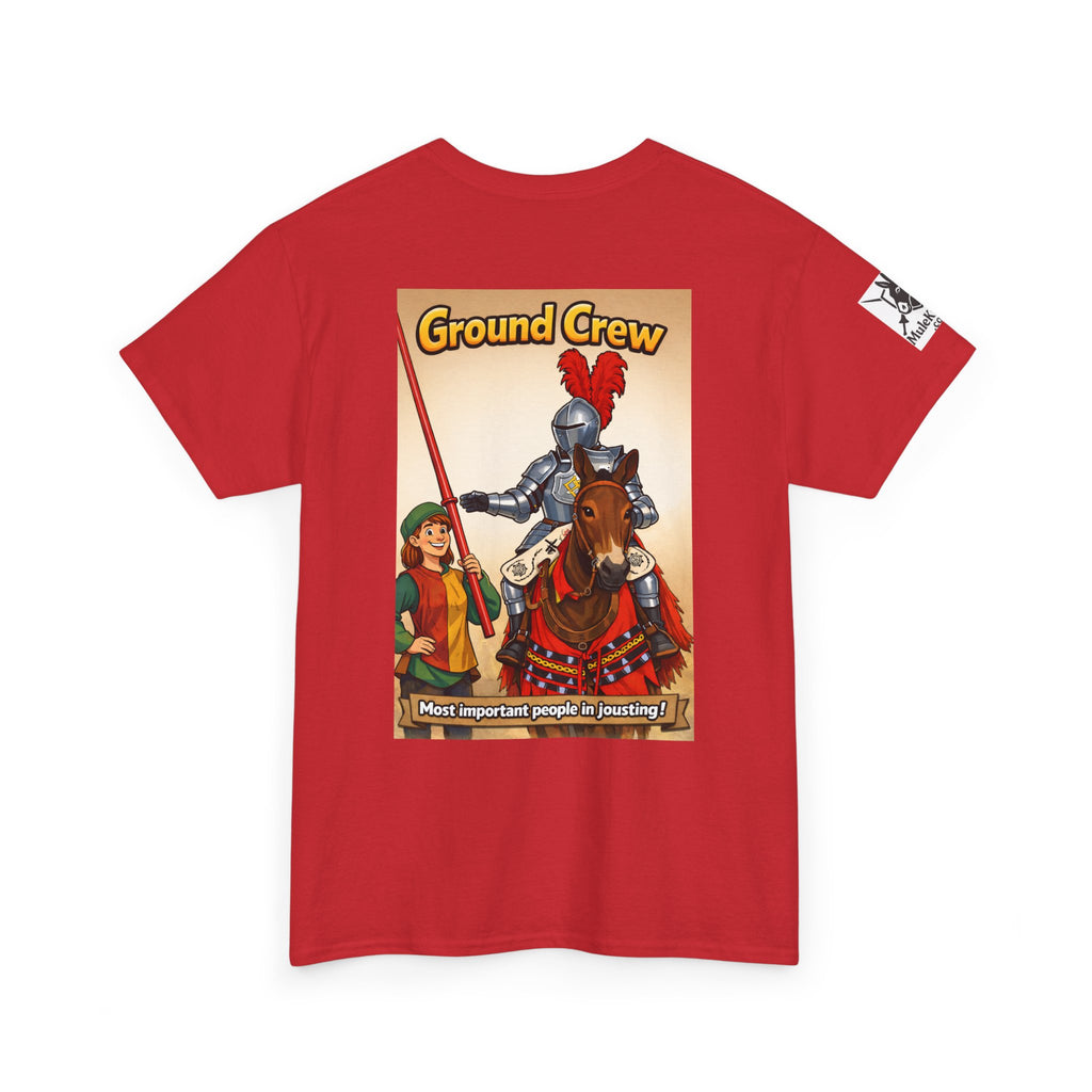 Ground Crew T-Shirt — "Most important people in Jousting!"