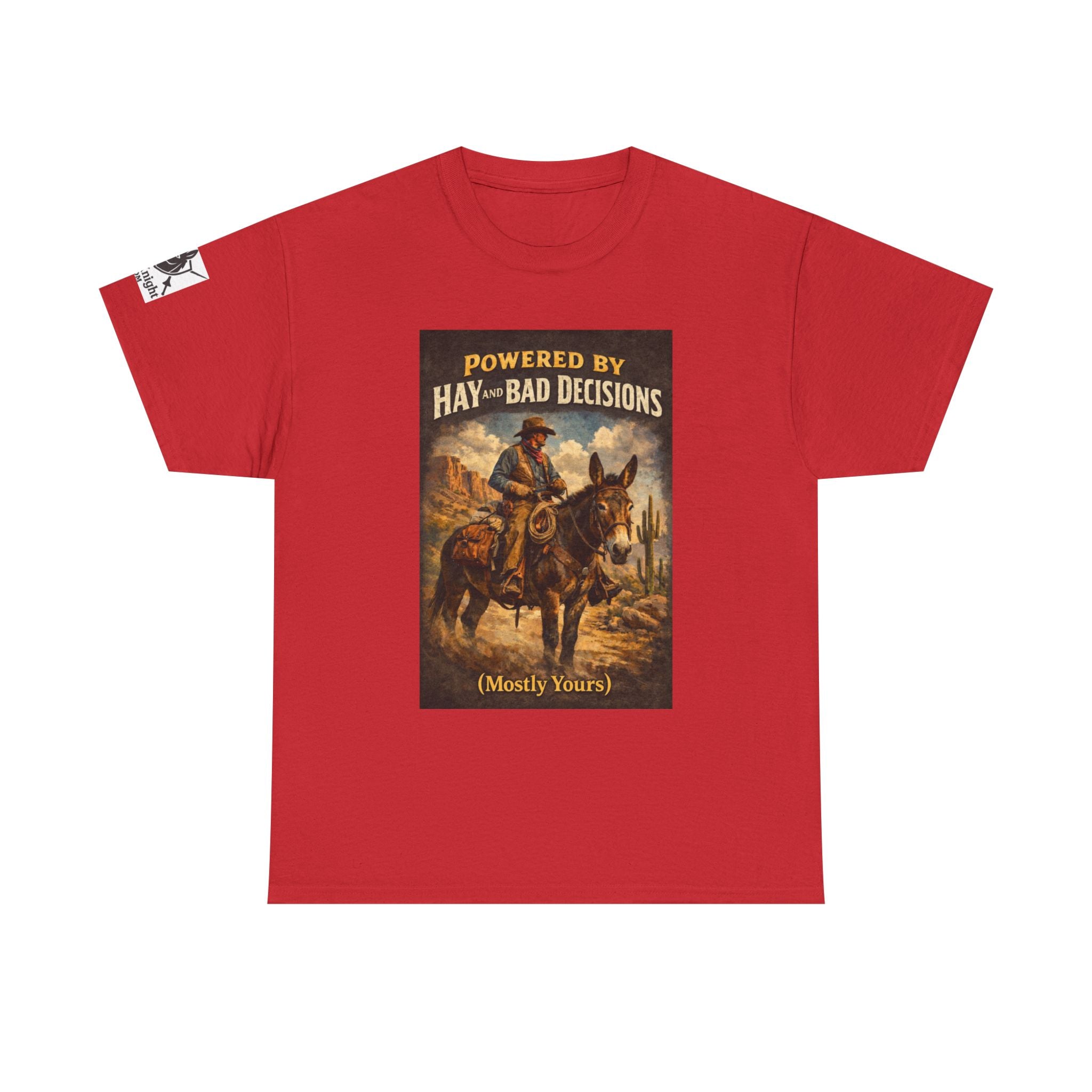 Cowboy Humor T-Shirt — "Powered by Hay & Bad Decisions (Mostly Yours)"