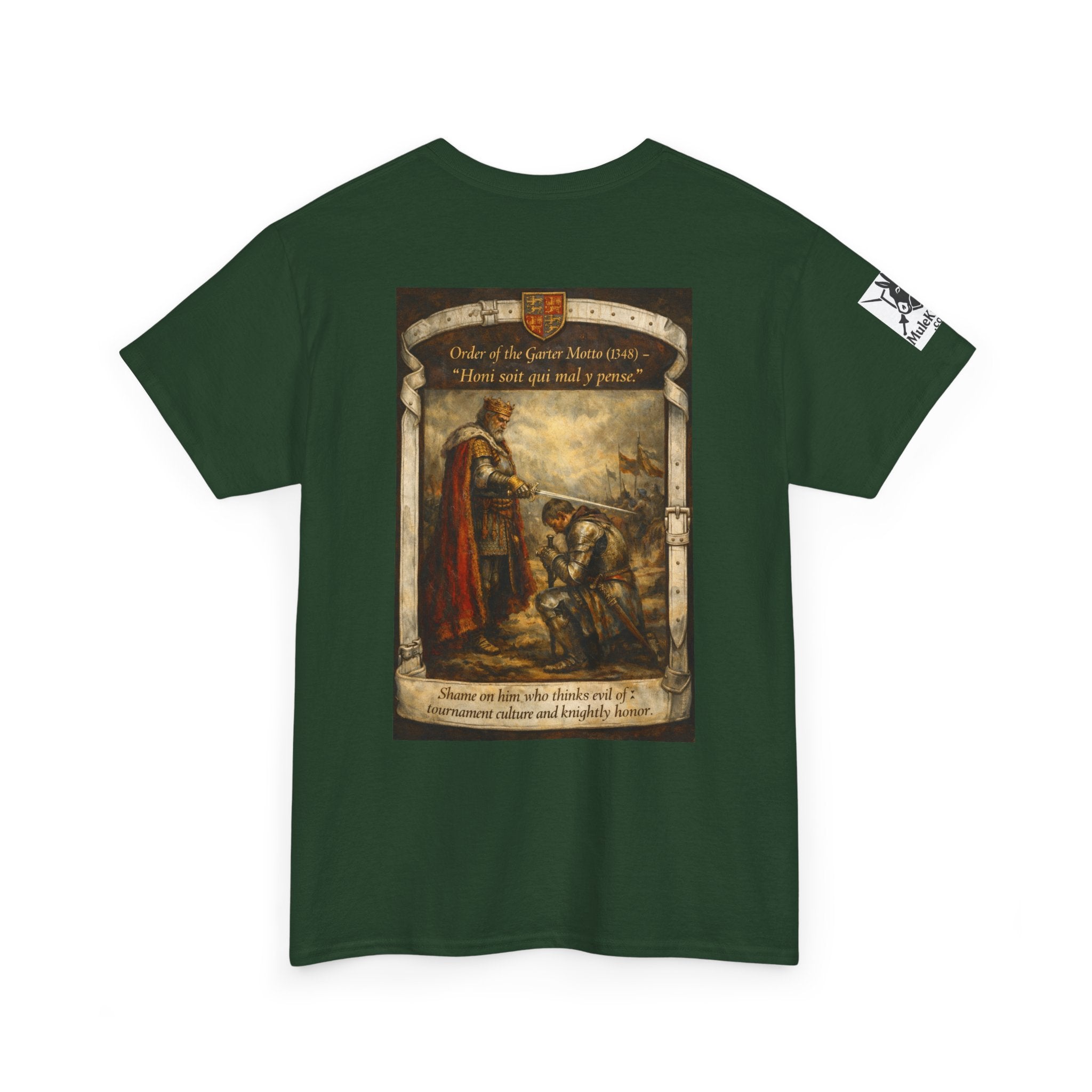 Knighting T-Shirt — "Order of the Garter Motto (1348) -“Honi soit qui mal y pense. -Shame on him who thinks evil of tournament culture and knightly honor."