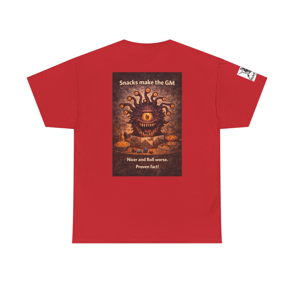 Gaming Tee— “Snacks make the GM nicer and roll worse! Proven Fact!"funny tee