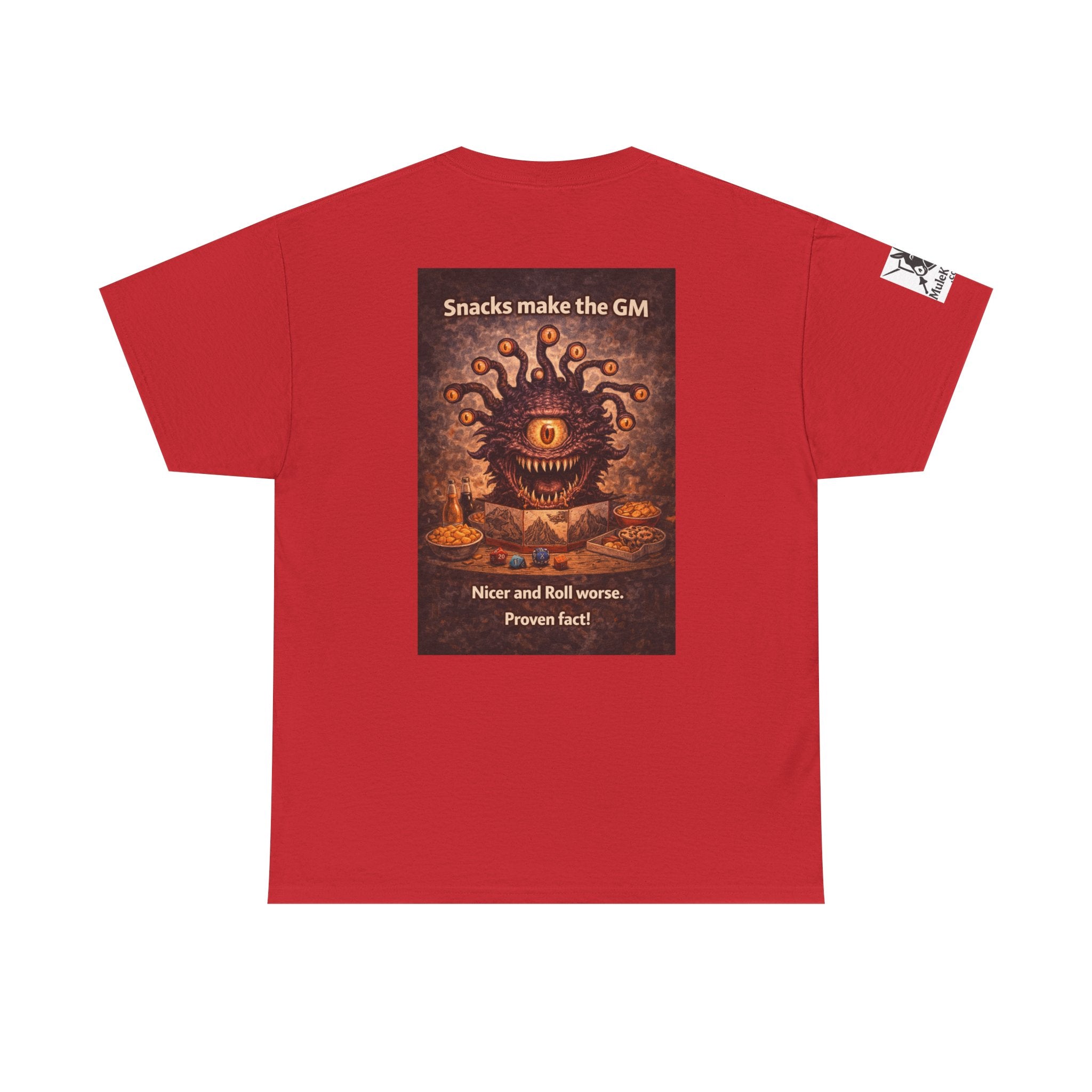 Gaming Tee— “Snacks make the GM nicer and roll worse! Proven Fact!"funny tee