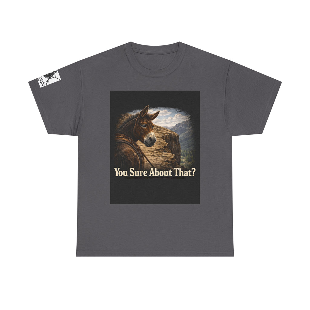 Funny Mule Tee "You Sure About That?" — Humorous Animal Graphic T-Shirt