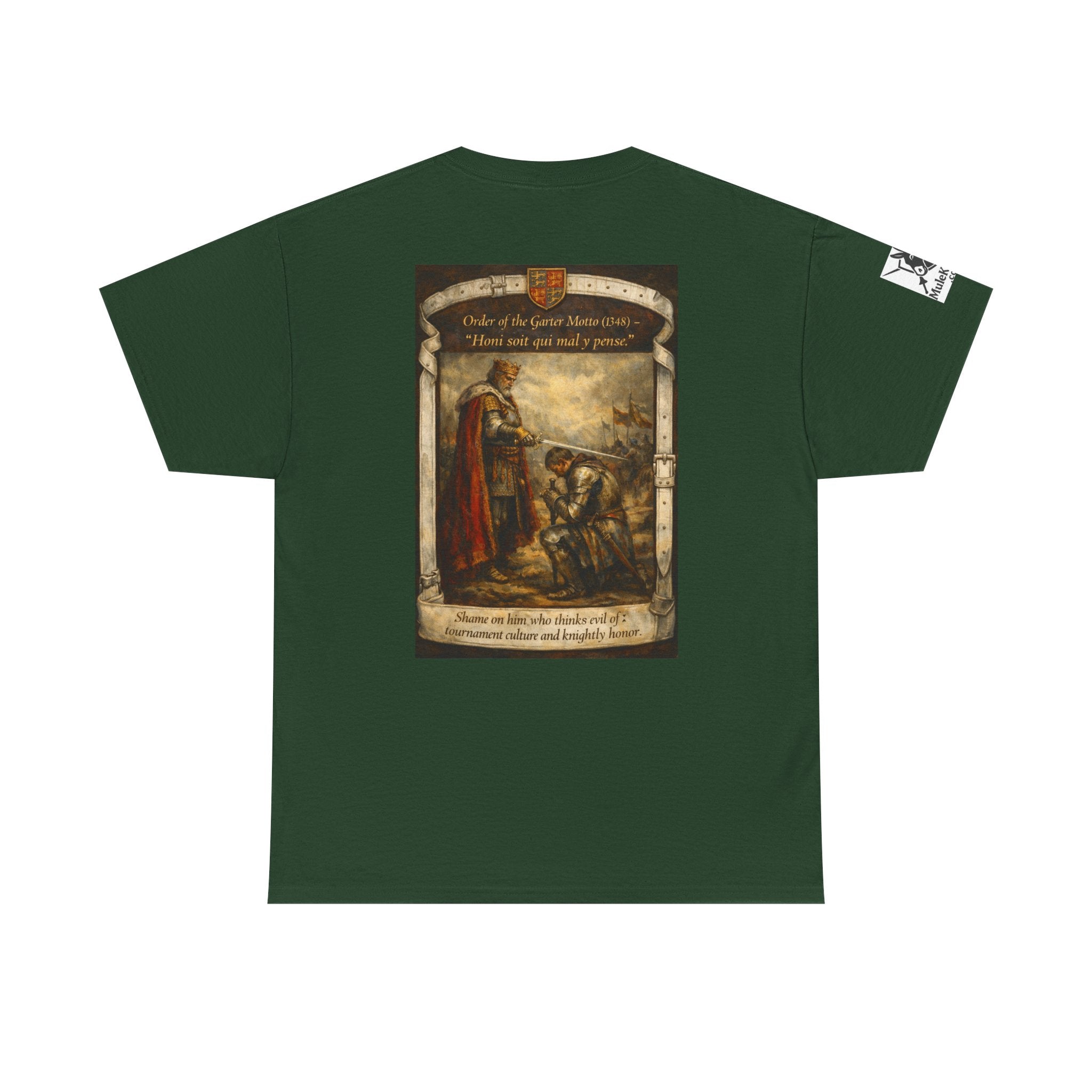Knighting T-Shirt — "Order of the Garter Motto (1348) -“Honi soit qui mal y pense. -Shame on him who thinks evil of tournament culture and knightly honor."
