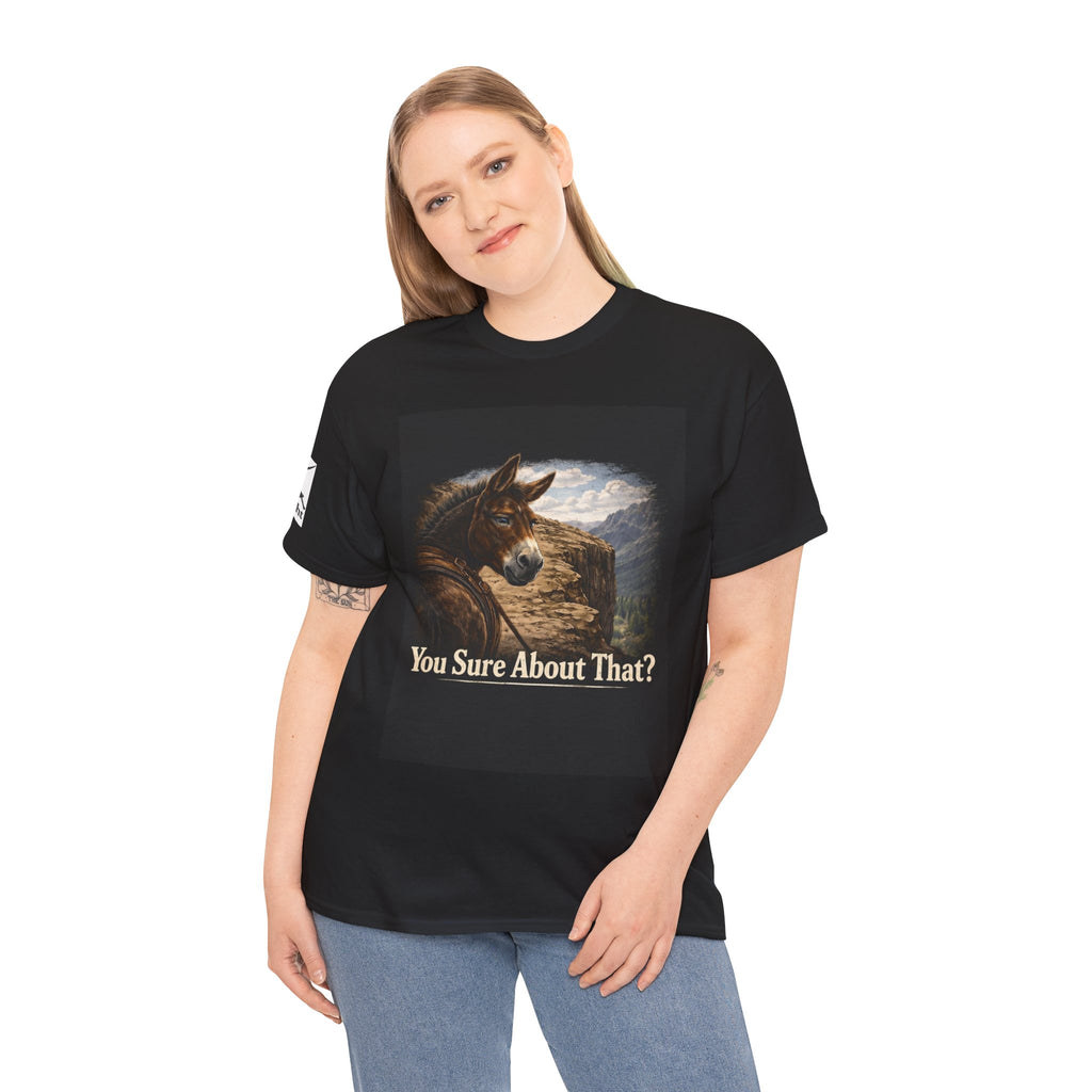 Funny Mule Tee "You Sure About That?" — Humorous Animal Graphic T-Shirt