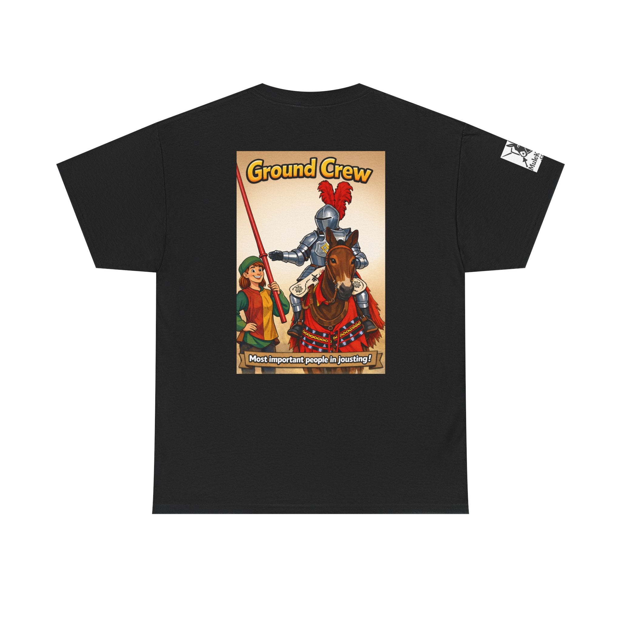Ground Crew T-Shirt — "Most important people in Jousting!"
