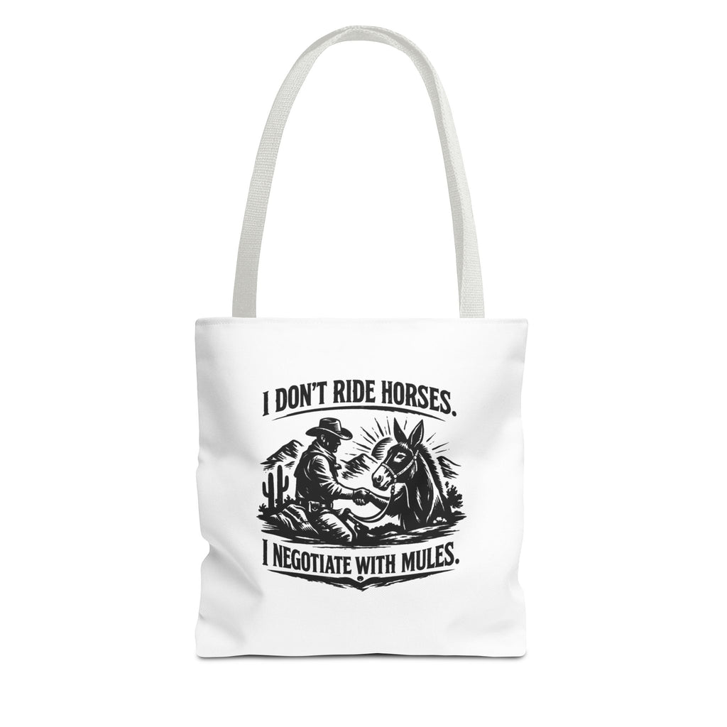 Tote Bag — "I Don't Ride Horses, I Negotiate With Mules" Western Farmer Tote