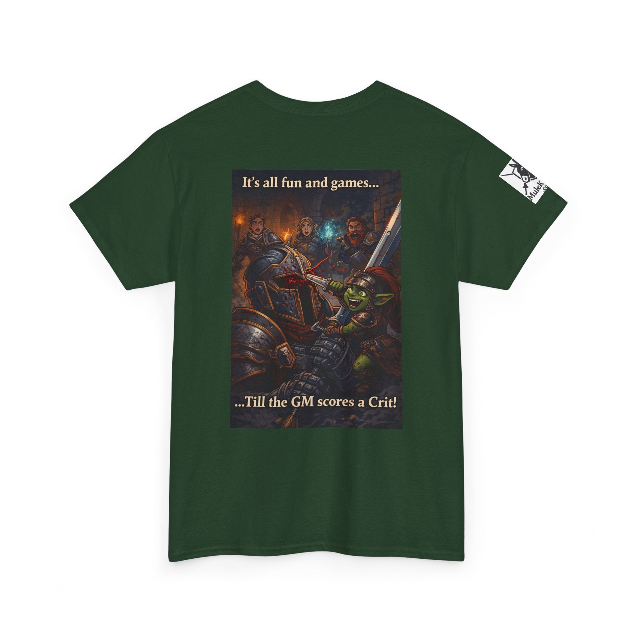Gaming Tee— “It's all fun and games... till the GM scores a Crit!" funny tee