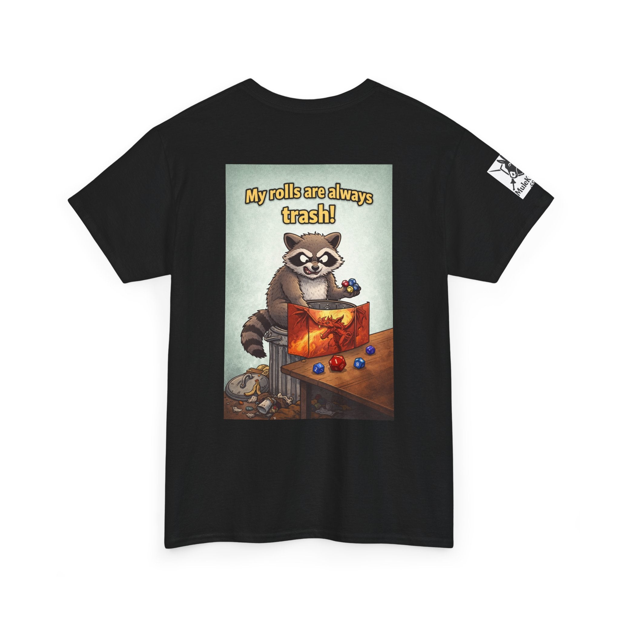 Gaming Tee— “My rolls are always trash!" Funny tee