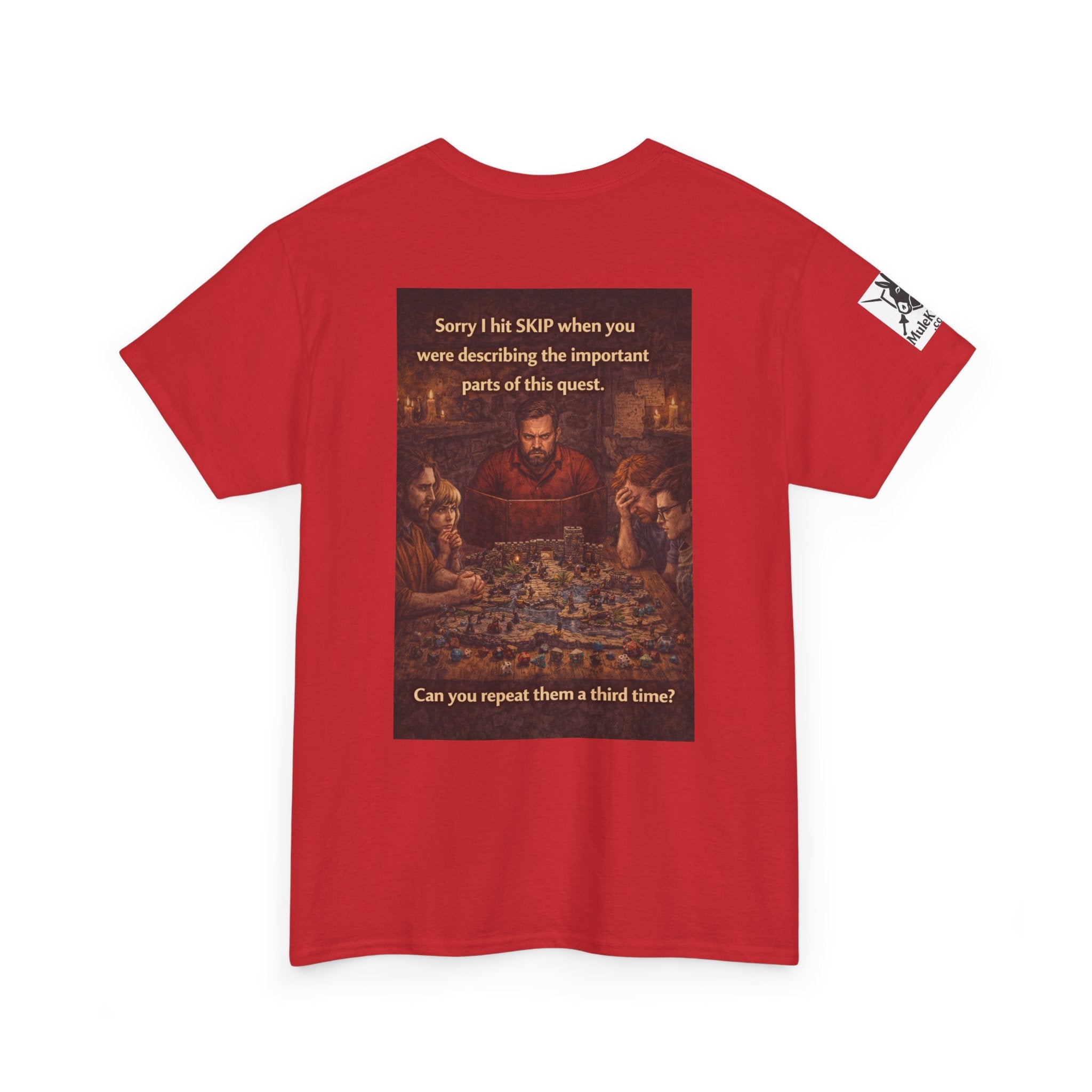 Gaming Tee— “Sorry I hit skip when you were describing the important parts of this quest." funny tee