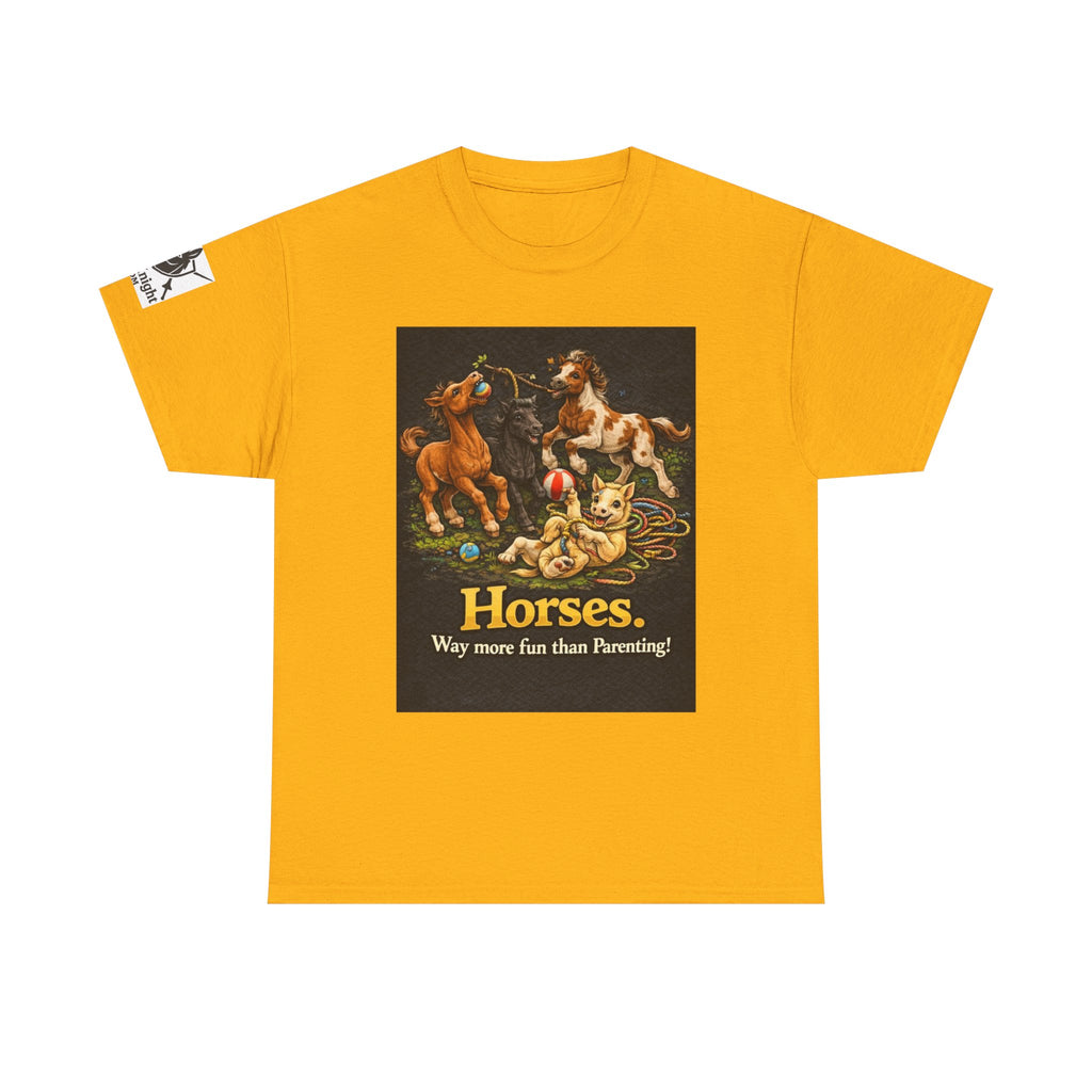Horse lover shirt.  Horses.  Way more fun than Parenting! Teeshirt funny