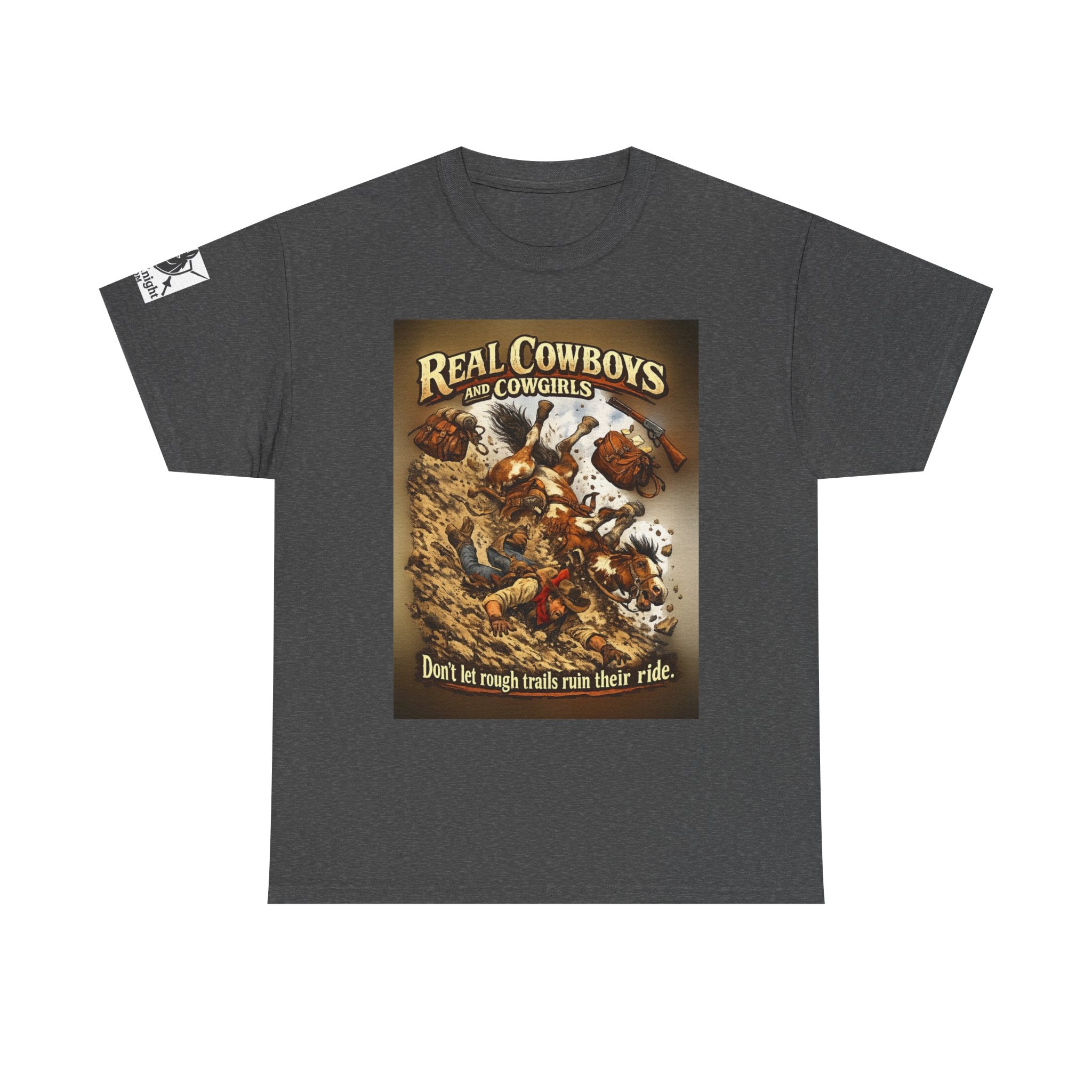 Cowboy Rodeo T‑Shirt — “Real Cowboys and Cowgirls - Dont let rough trails ruin thier ride.” Vintage Rodeo Graphic
