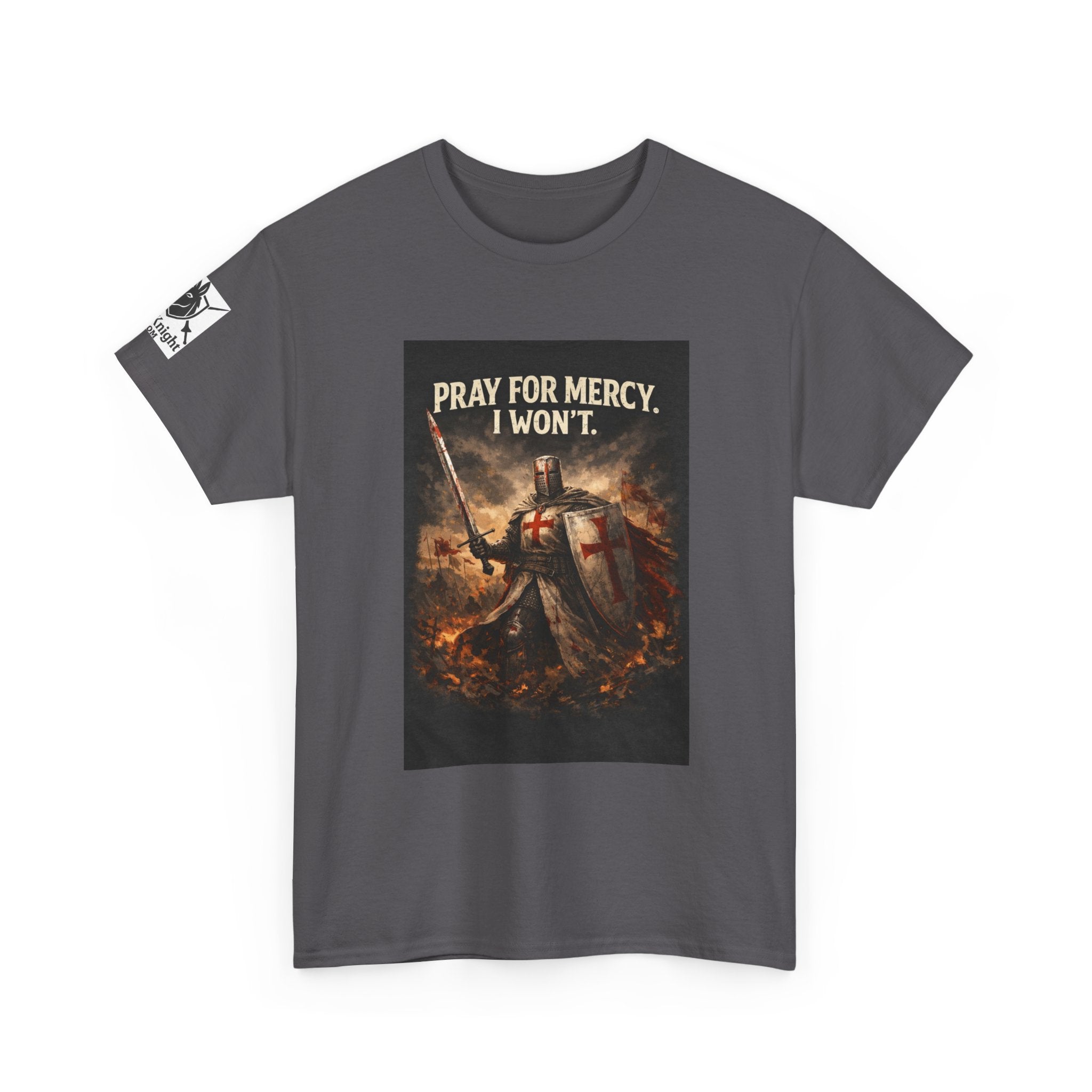 Crusader Knight T‑Shirt – "Pray for Mercy. I Won't." Graphic Tee
