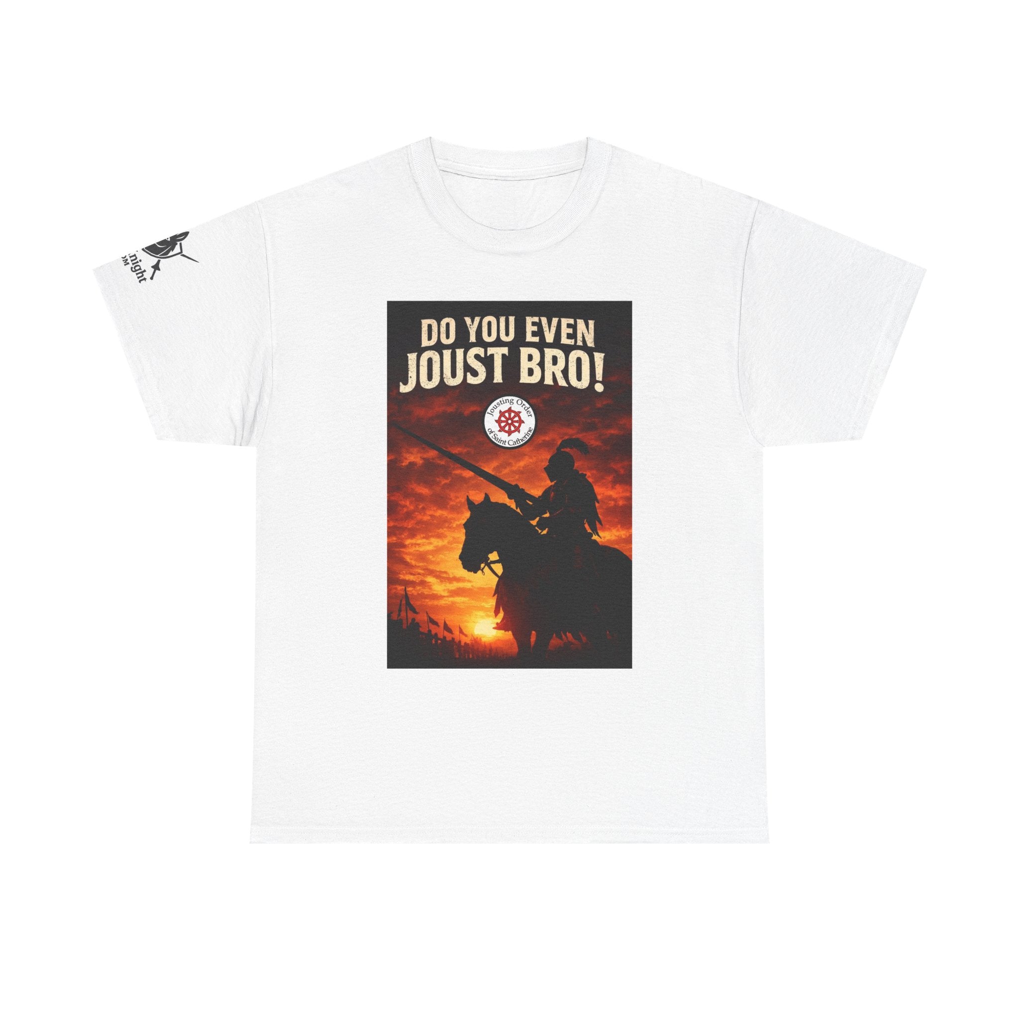 Do You Even Joust Bro? Jousting Order of Saint Catherine -Knight Jousting Graphic Tee