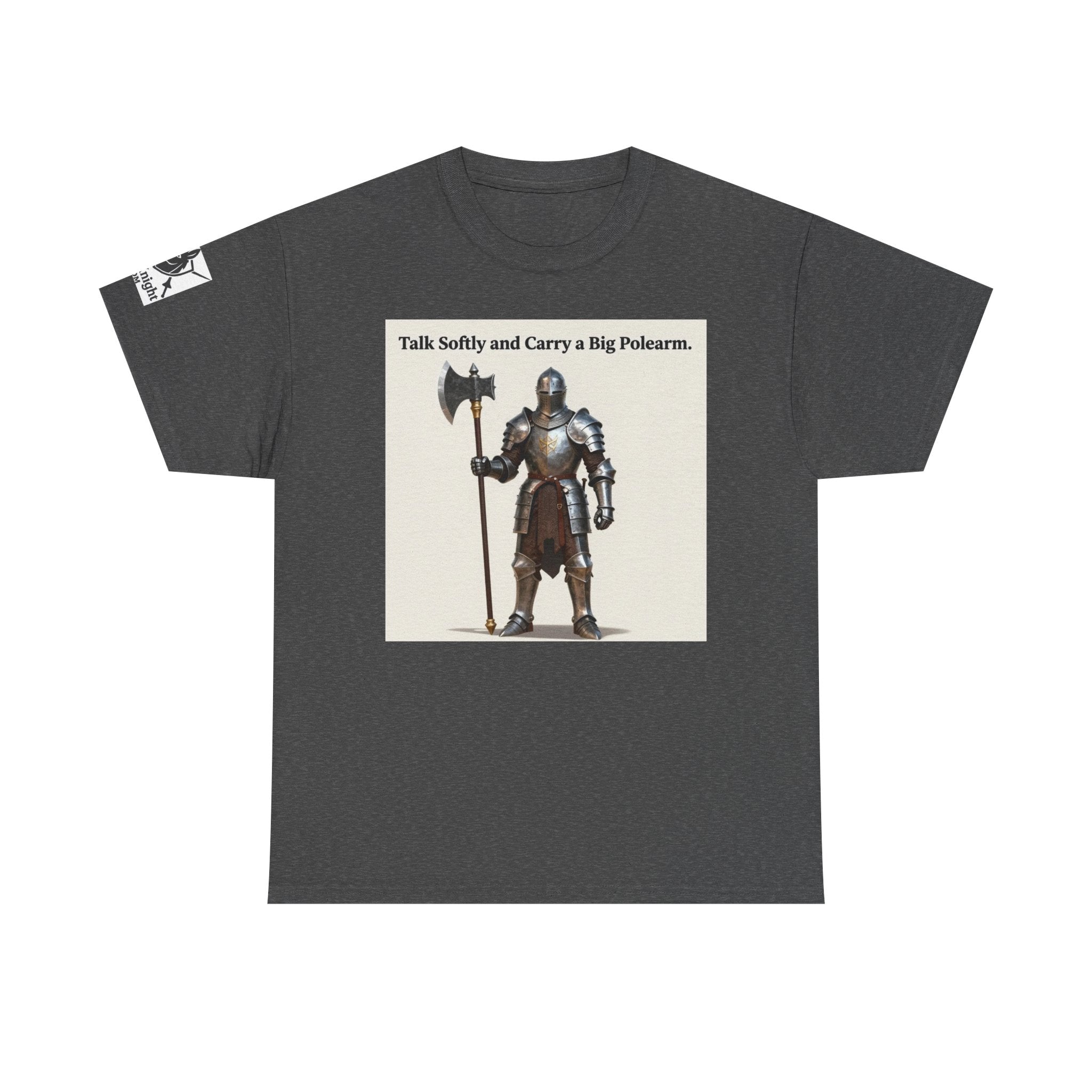 Talk Softly and Carry a Big Polearm T-Shirt — Medieval Knight Graphic Tee