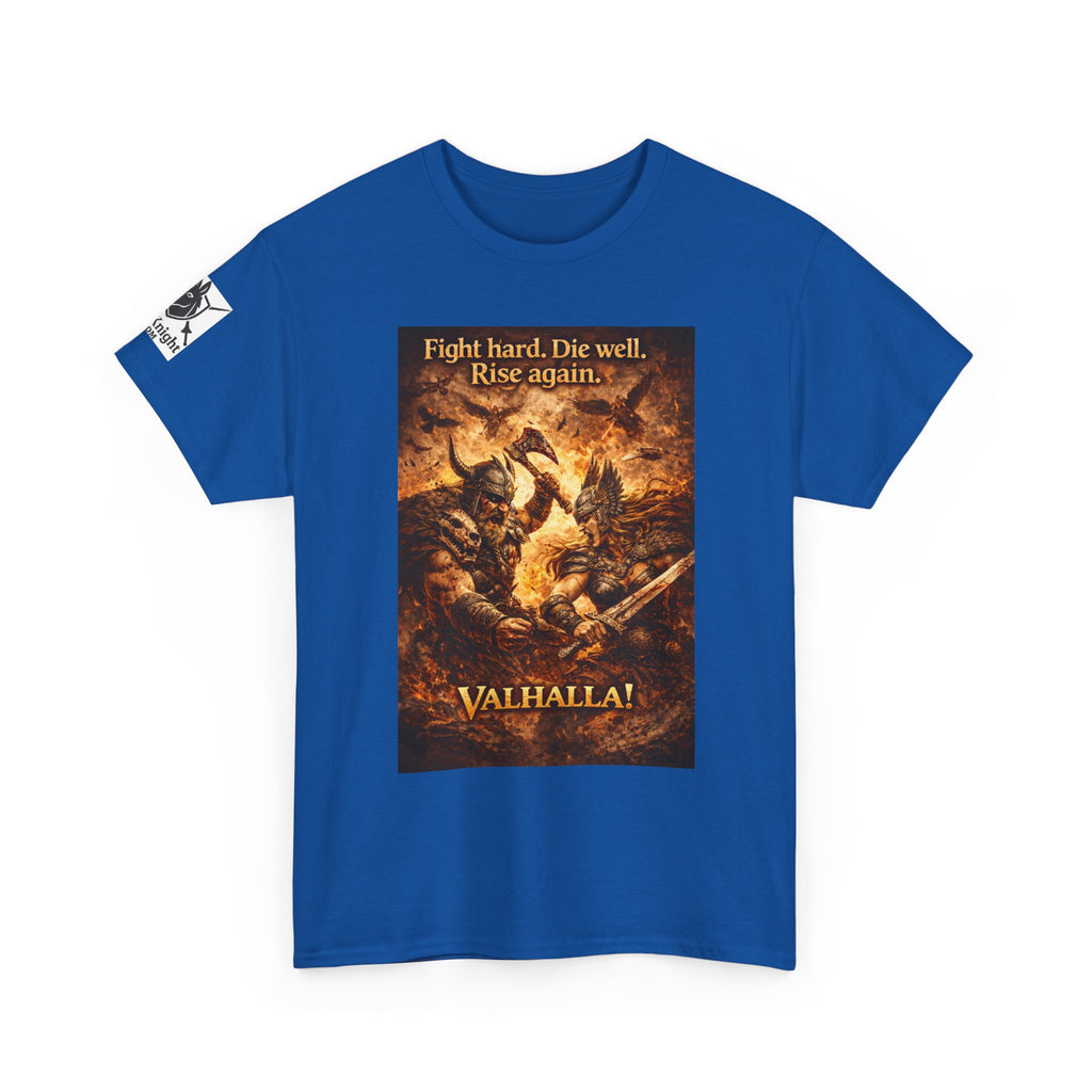 Viking Valkyrie shirt -Fight hard. Die Hard. Rise Again. Valhalla! — viking Tee