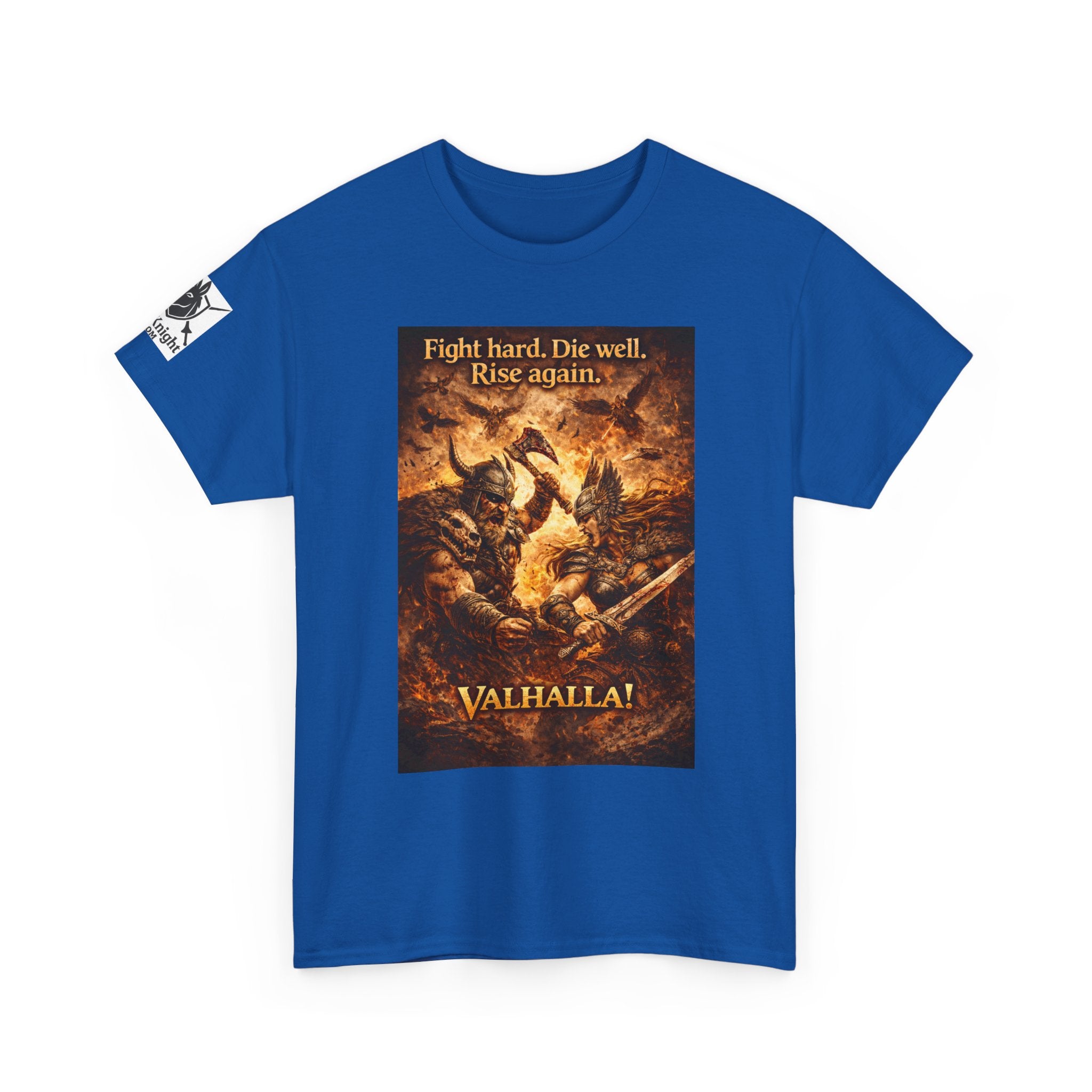 Viking Valkyrie shirt -Fight hard. Die Hard. Rise Again. Valhalla! — viking Tee