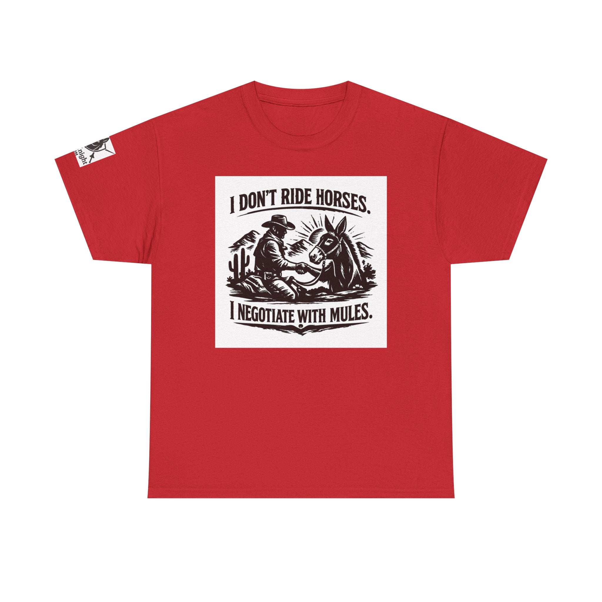 Graphic Tee — "I Don't Ride Horses, I Negotiate With Mules" Cowboy Western T-Shirt