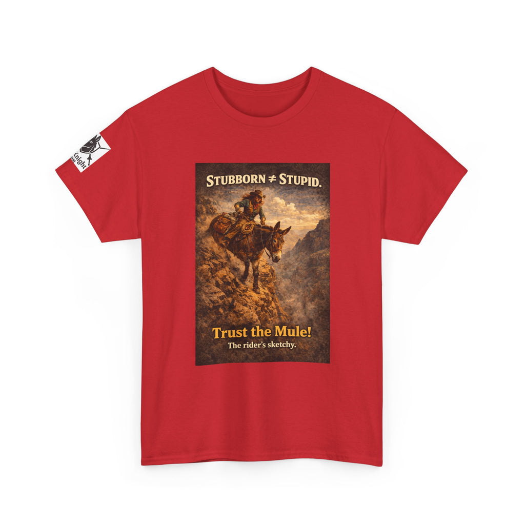 Mule Tee — "Stubborn not Stupid. Trust the Mule!" Vintage Western Humor T-Shirt