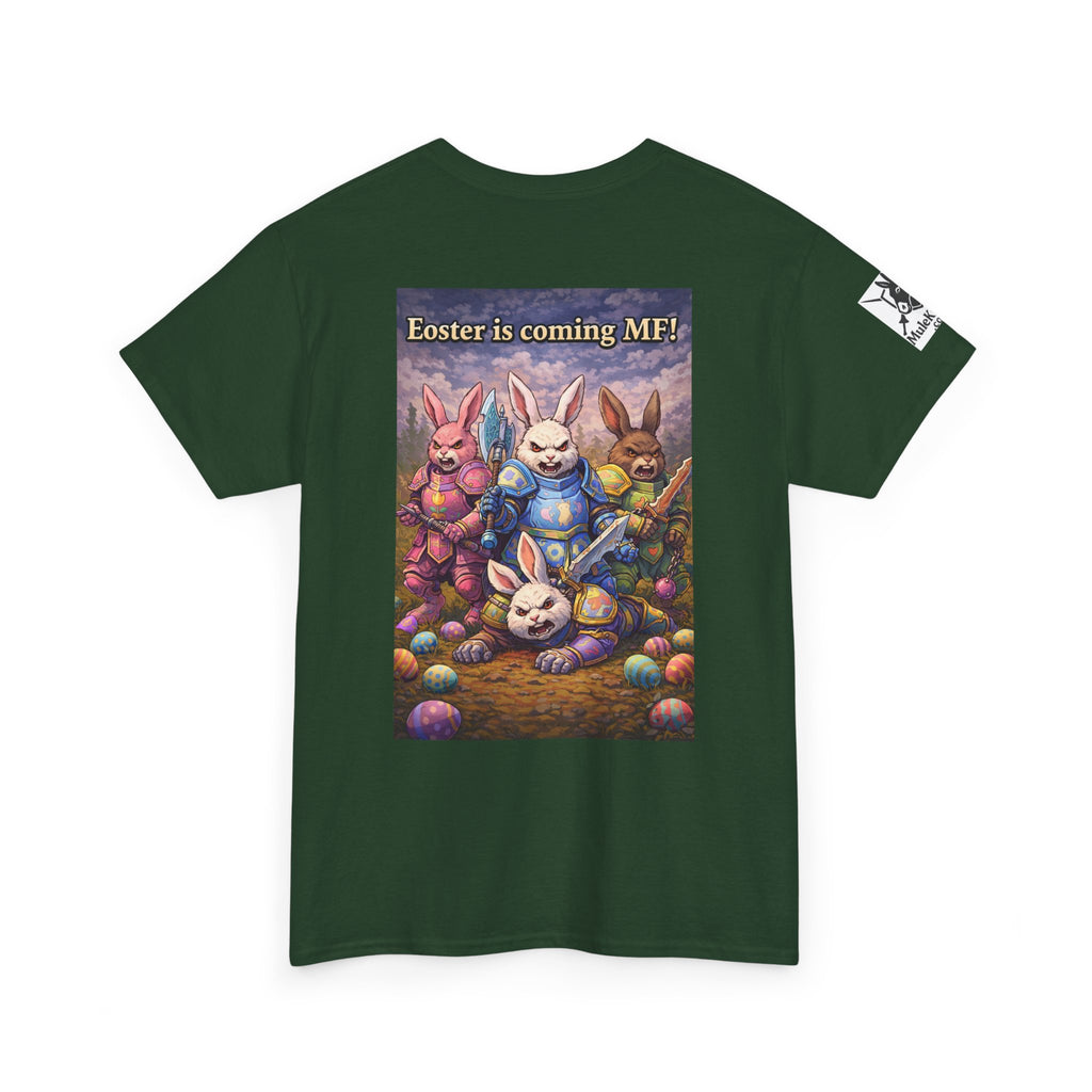 Gaming Tee— “Eoster is coming MF!" funny tee