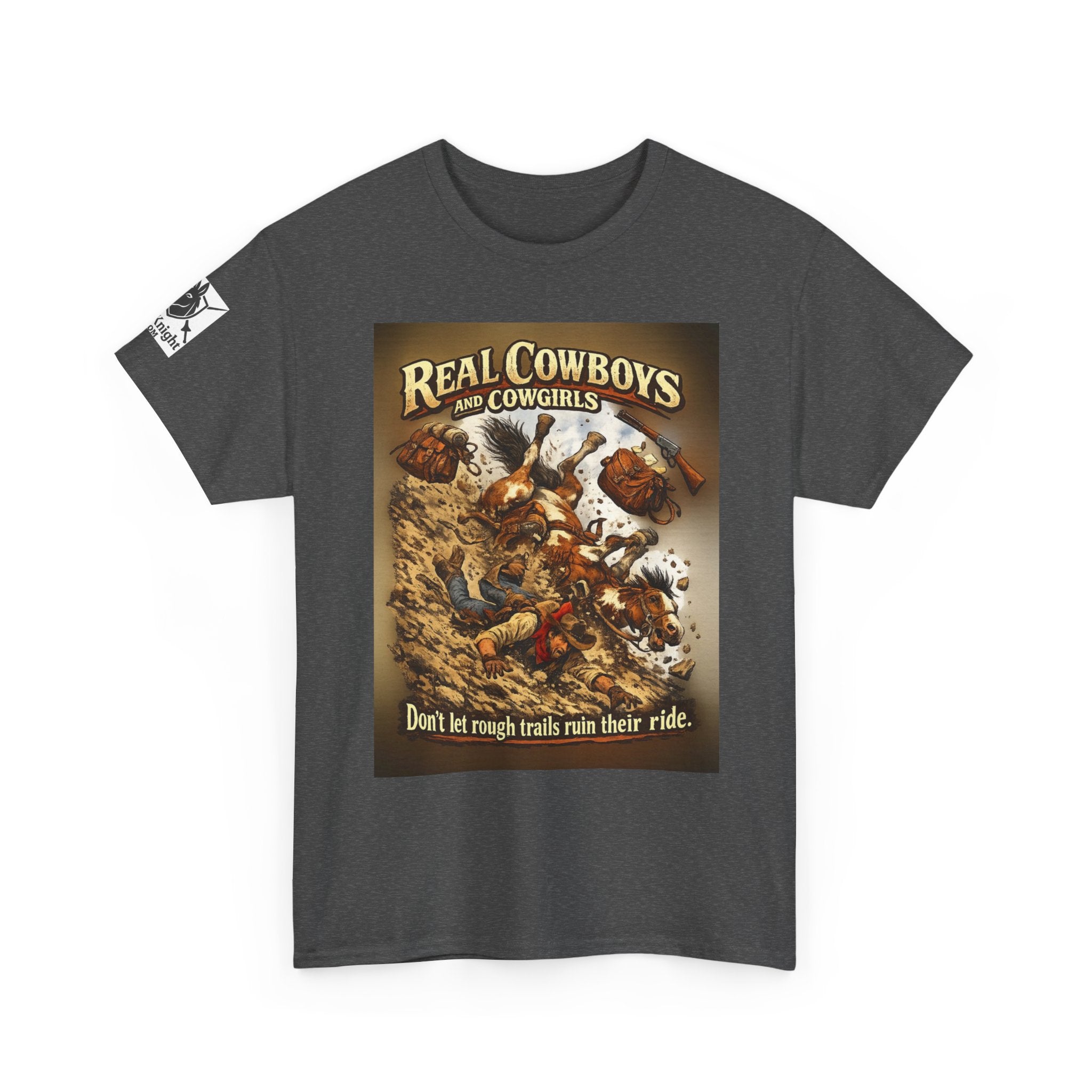 Cowboy Rodeo T‑Shirt — “Real Cowboys and Cowgirls - Dont let rough trails ruin thier ride.” Vintage Rodeo Graphic